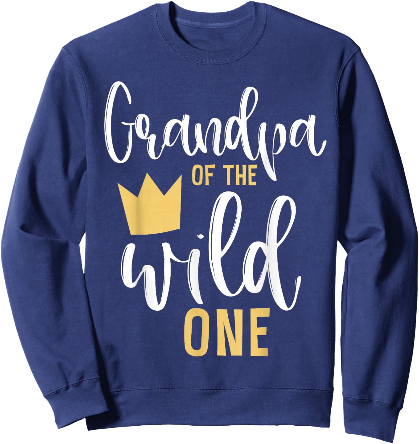 Grandpa of the Wild One Matching 1st Birthday First Thing Sweatshirt - Sweatshirt | Navy