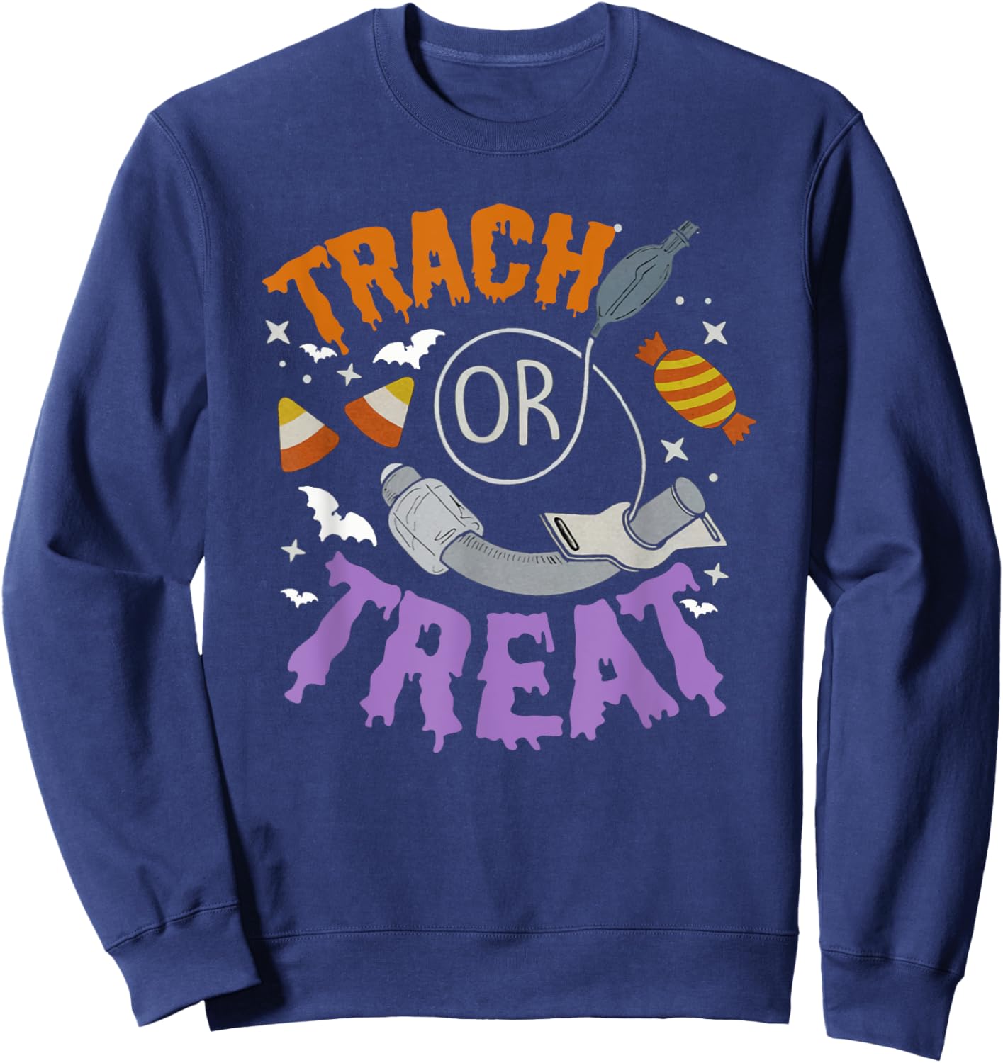 Trach Or Treat Nurse Respiratory Therapist ICU RN Halloween Sweatshirt - Sweatshirt | Navy