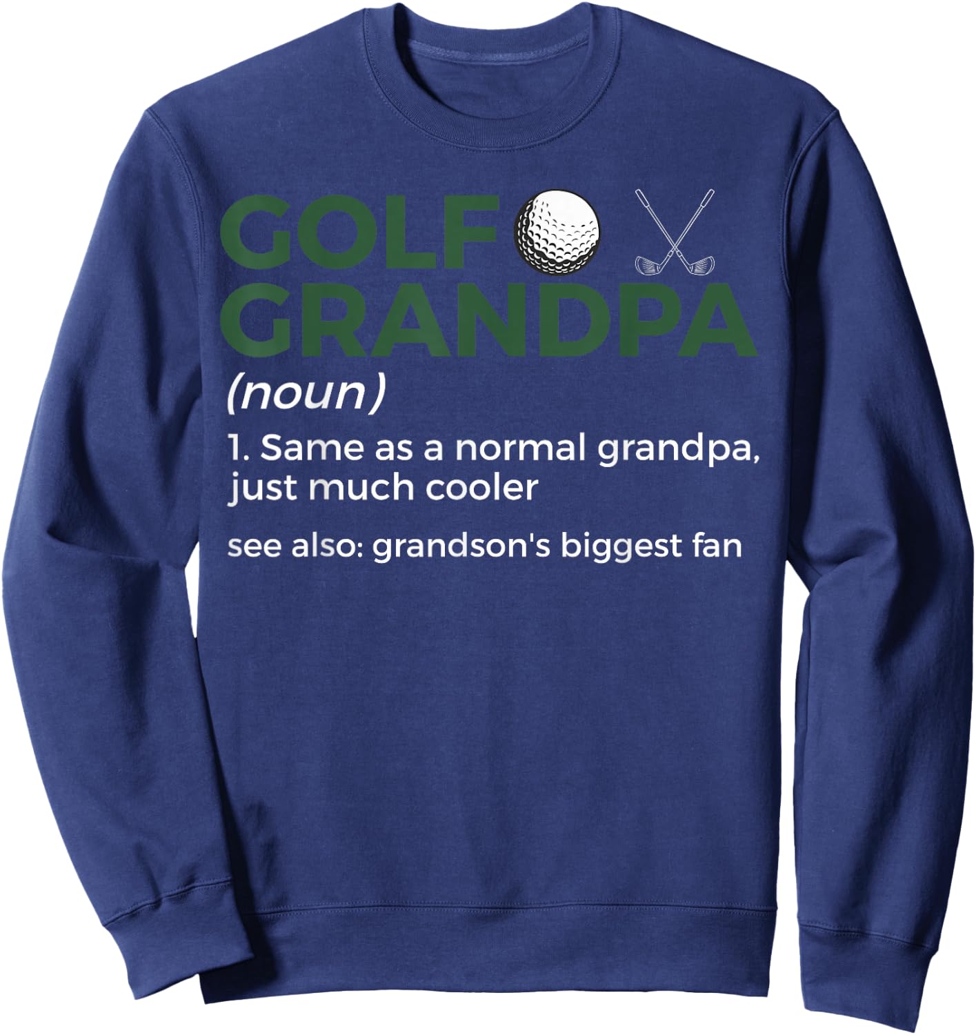 Golf Grandpa Definition Golfing Grandson's Biggest Fan Sweatshirt - Sweatshirt | Navy