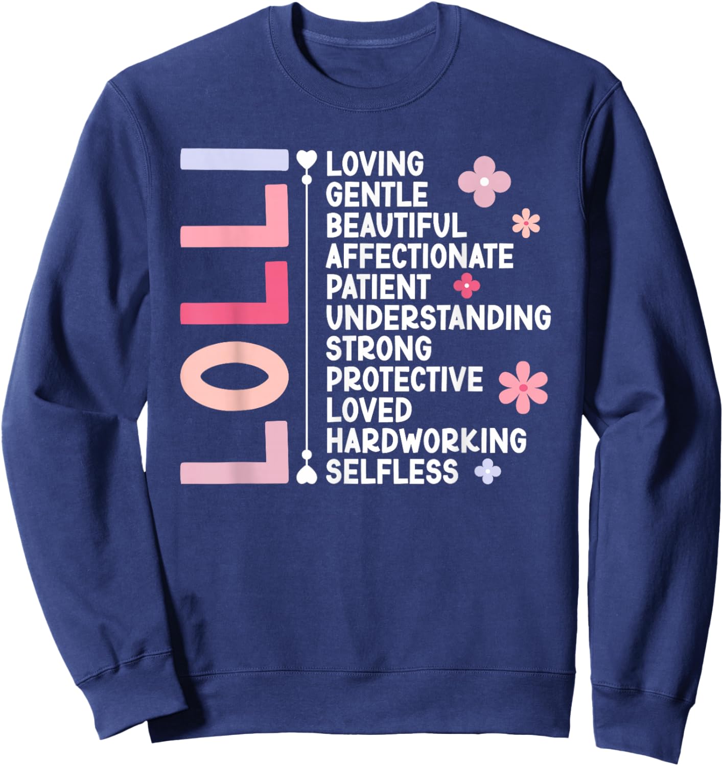 Lolli Grandma Lolli Grandmother Appreciation , Small Sweatshirt - Sweatshirt | Navy
