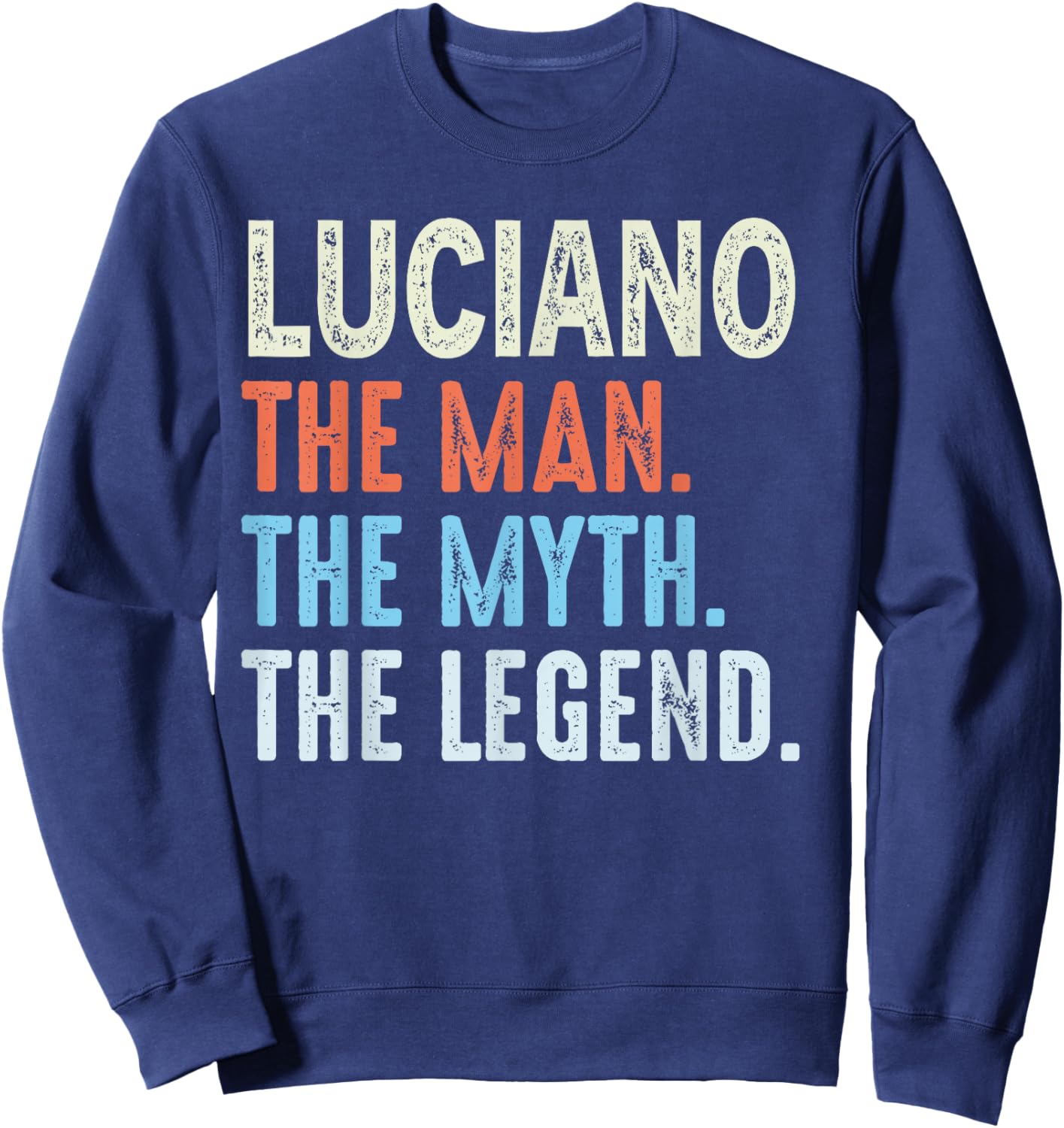 Luciano The Legend Name Personalized Cute Idea Men Vintage Sweatshirt - Sweatshirt | Navy