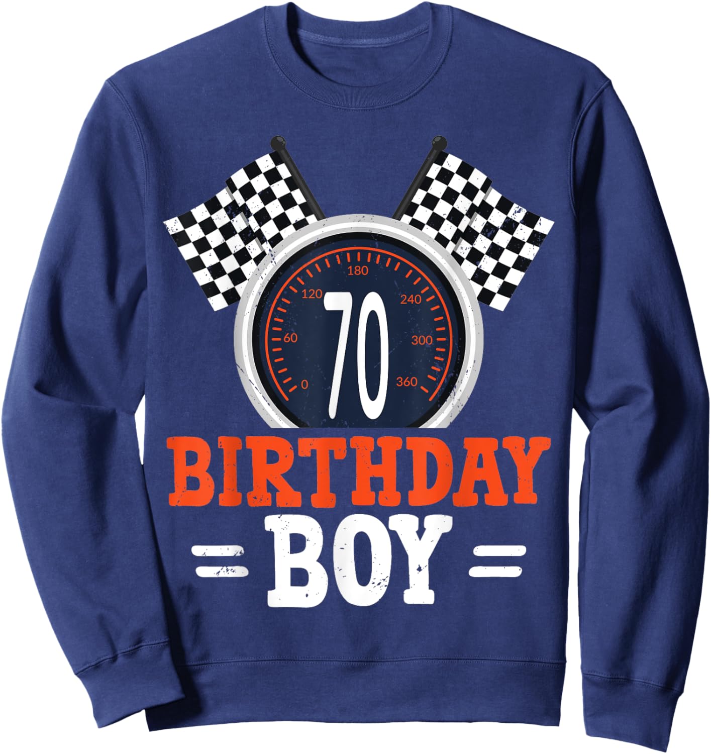 Race Car 70th Birthday Racing Car Driver 70 Year Old Funny Sweatshirt - Sweatshirt | Navy