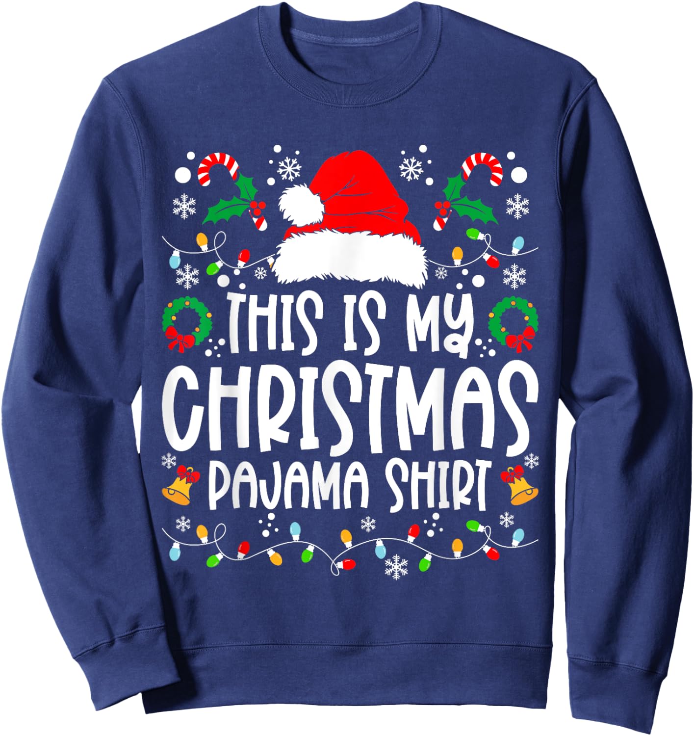 This Is My Christmas Pajama Shirt Family Matching Christmas Sweatshirt - Sweatshirt | Navy