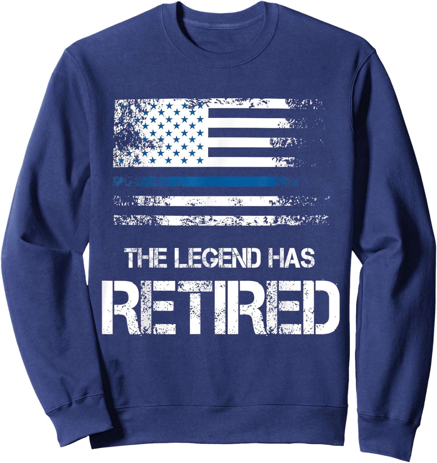 The Legend Has Retired Shirt Police Officer Retirement Gift Sweatshirt - Sweatshirt | Navy