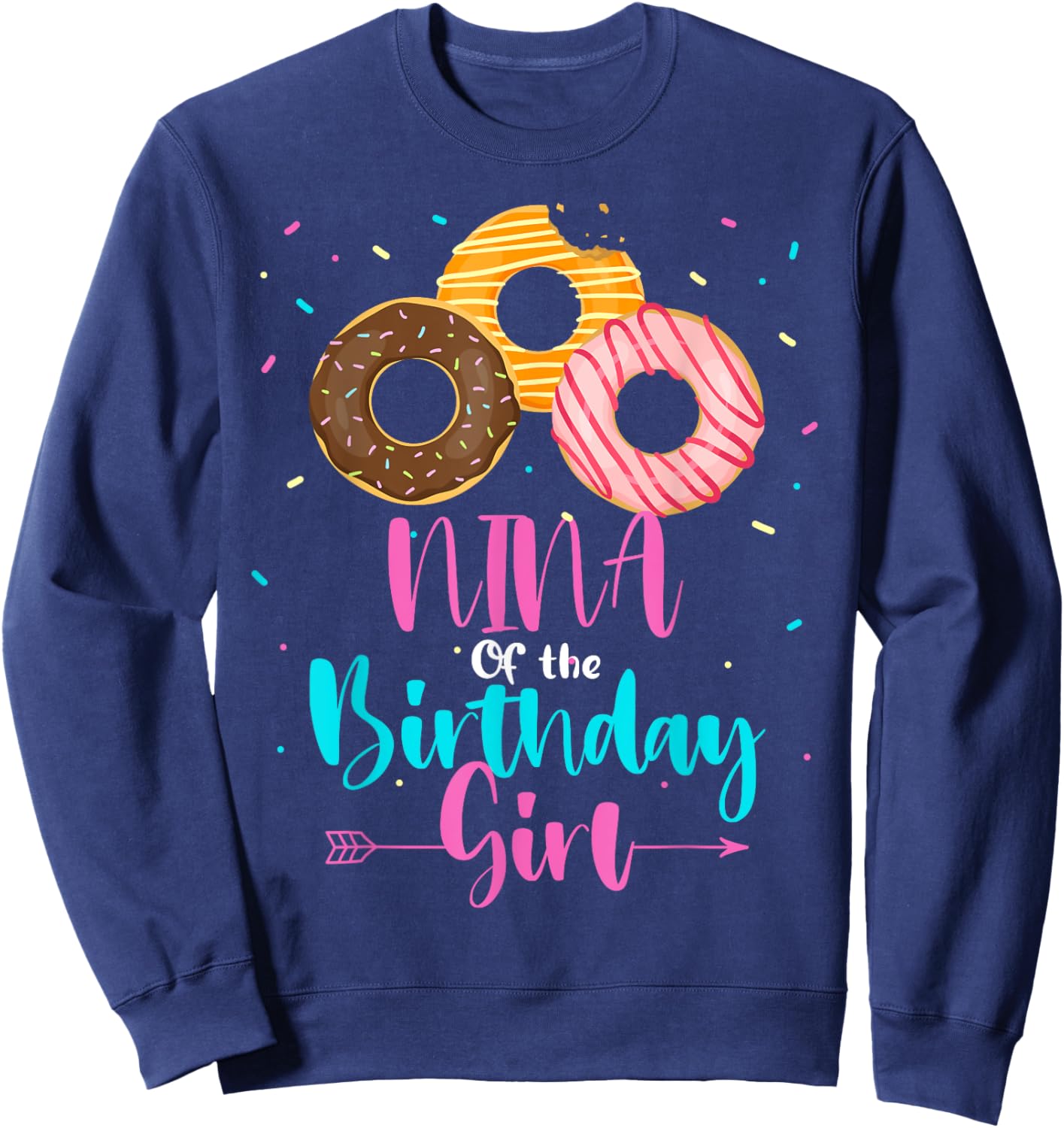 NINA Of The Birthday Girl Donut Matching Family Party Sweatshirt - Sweatshirt | Navy
