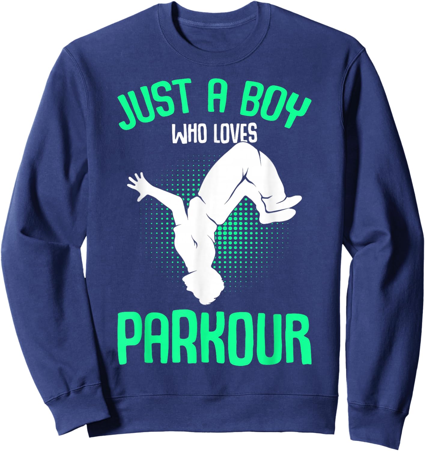 Just a Boy who Loves Parkour Freerunner Traceur Boys Kids Sweatshirt - Sweatshirt | Navy