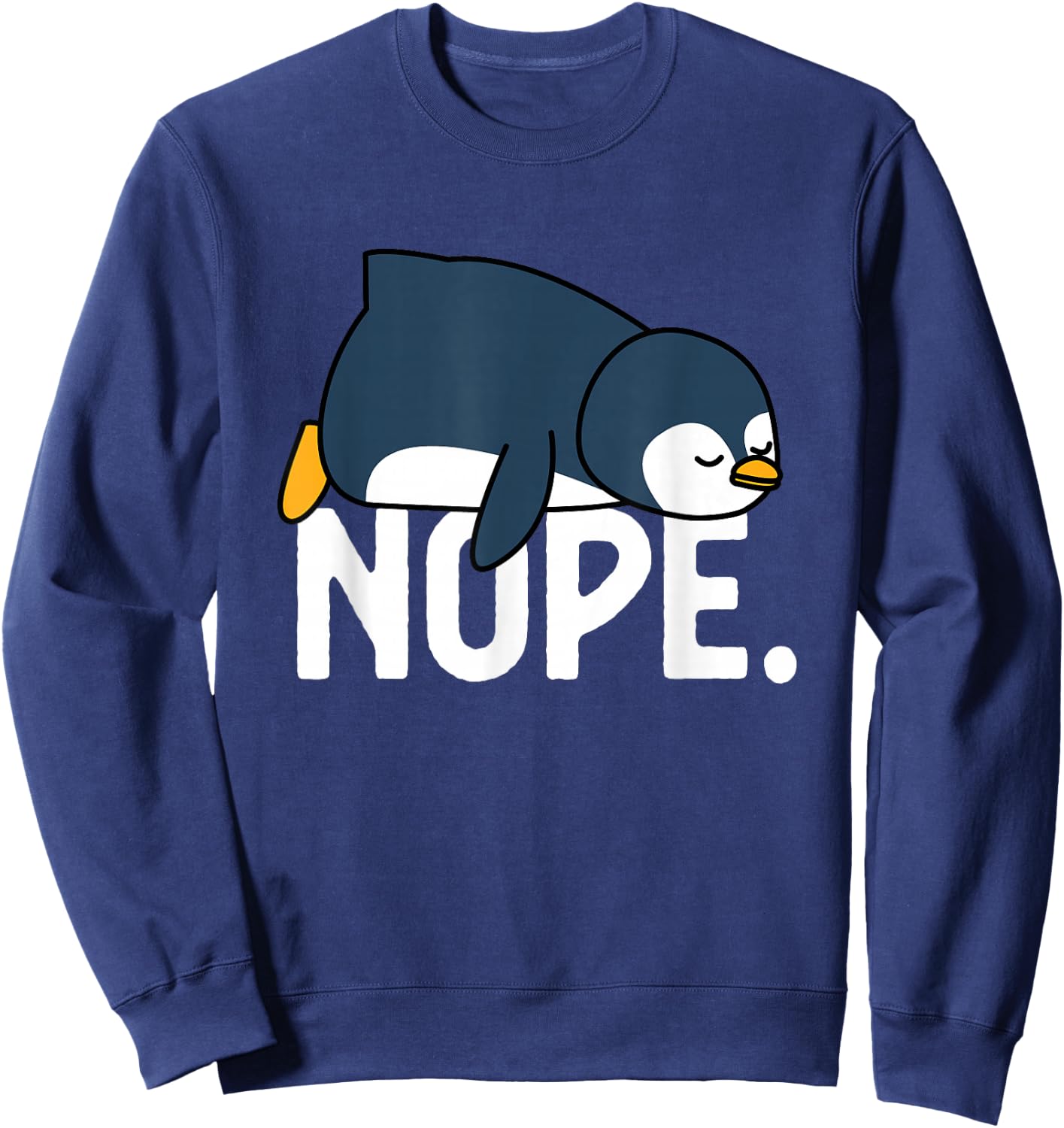 Blissss Funny Nope Not Today Lazy Penguin Animal Lover - Black, -Adults, Short Sleeve, Cotton 100% Polyester 0%, Small Sweatshirt - Sweatshirt | Navy