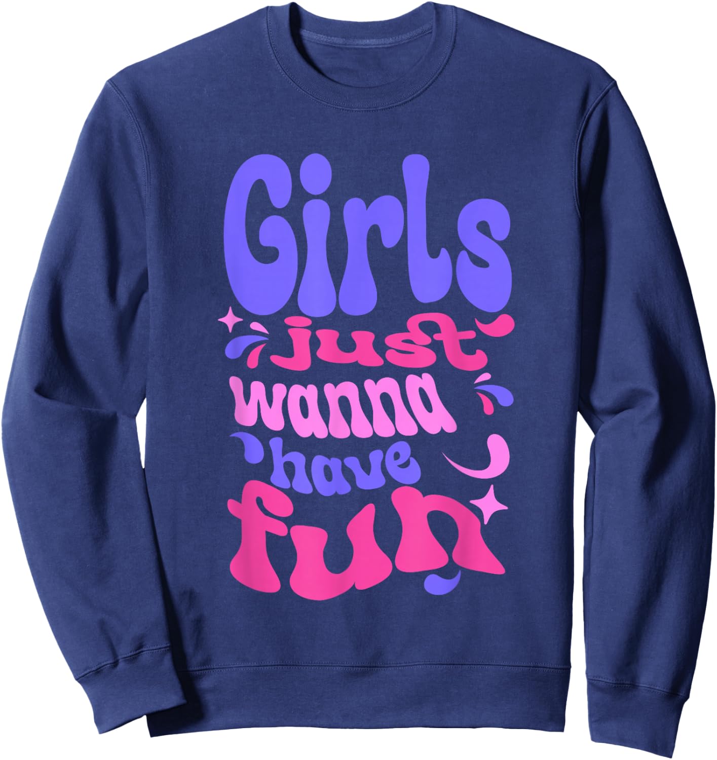 Girls Just Wanna Have Fun Sweatshirt - Sweatshirt | Navy