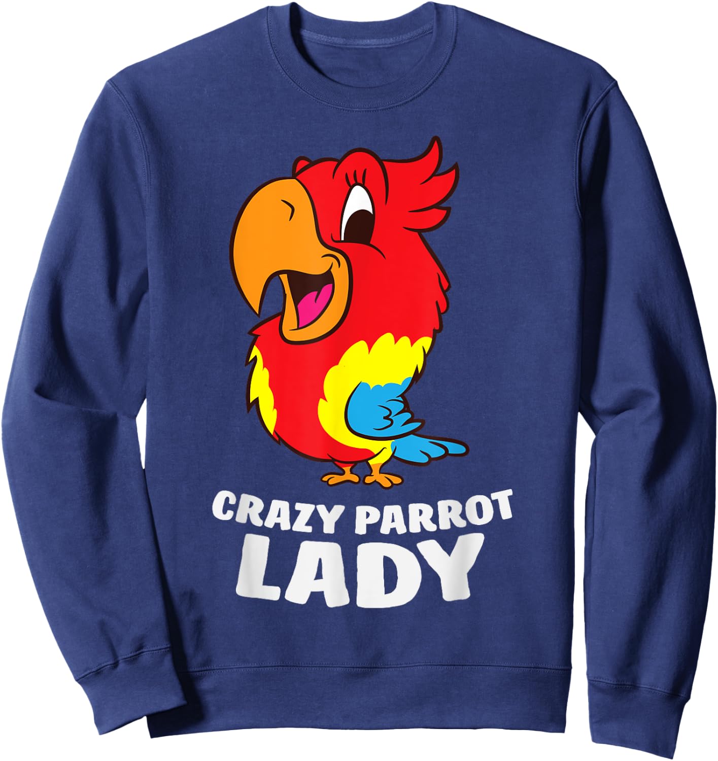 Crazy Parrot Lady Funny Parrot Girl Sweatshirt - Sweatshirt | Navy