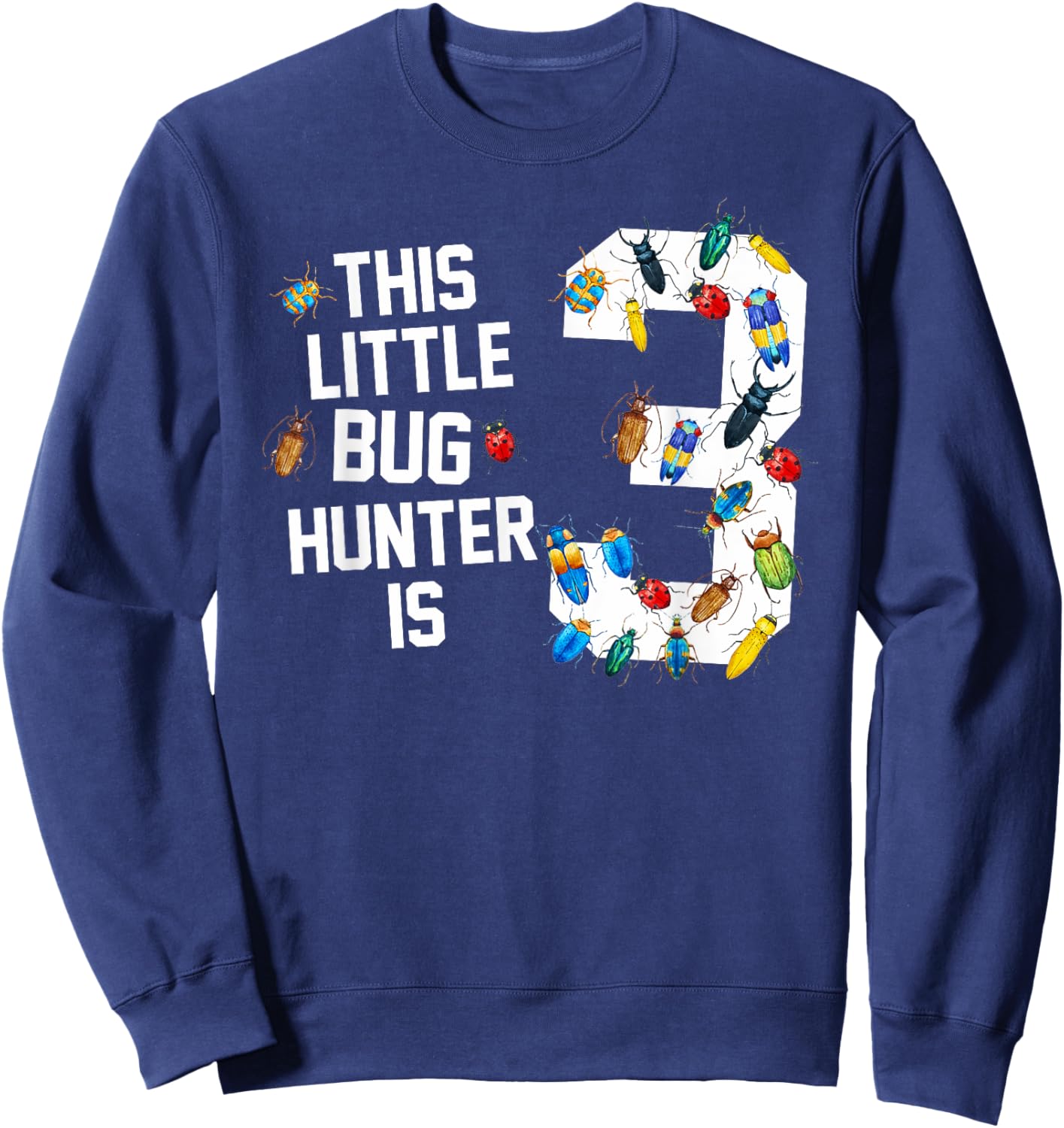 This Little Bug Hunter Is 3 Ladybug 3rd Birthday Boy Girl Sweatshirt - Sweatshirt | Navy