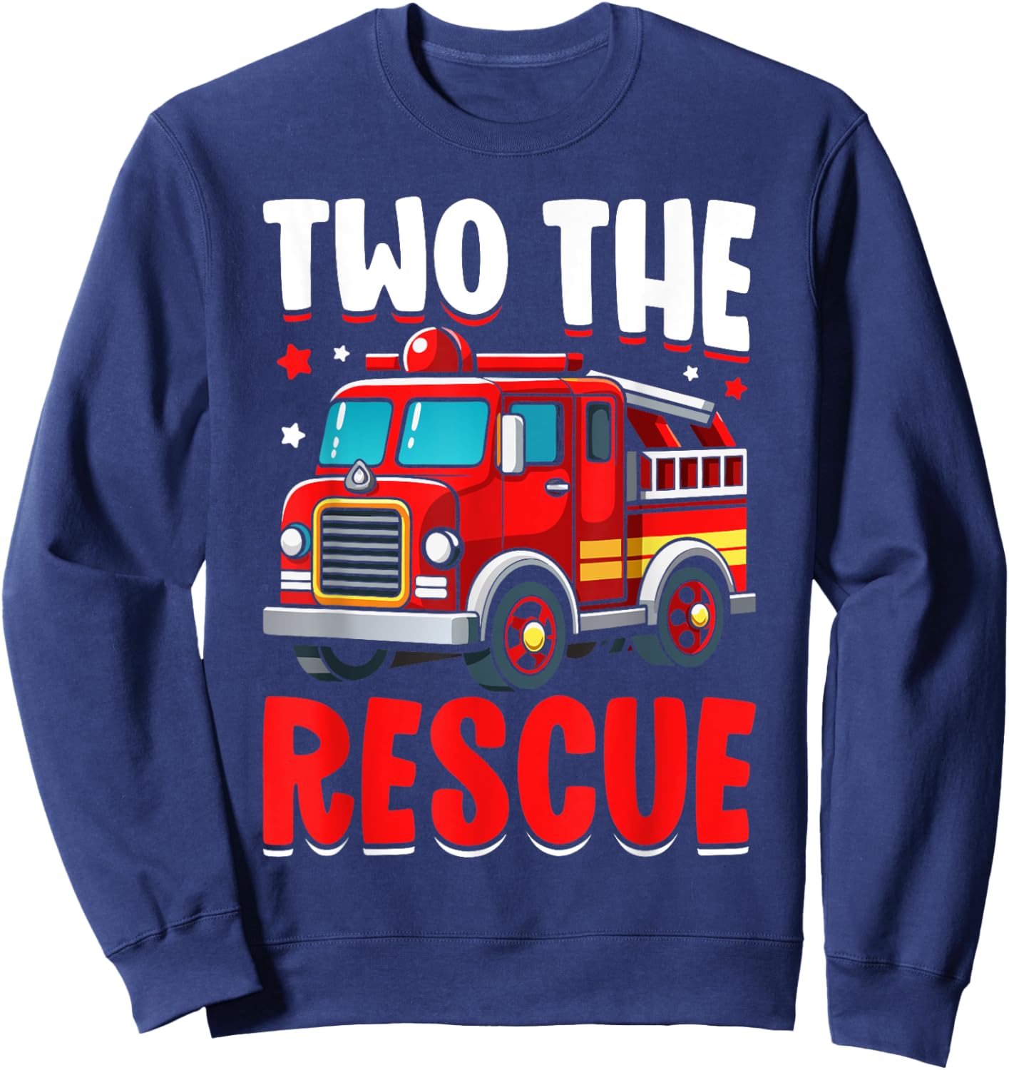 Two The Rescue Funny Firefighter 2nd Birthday Two Years Old Sweatshirt - Sweatshirt | Navy