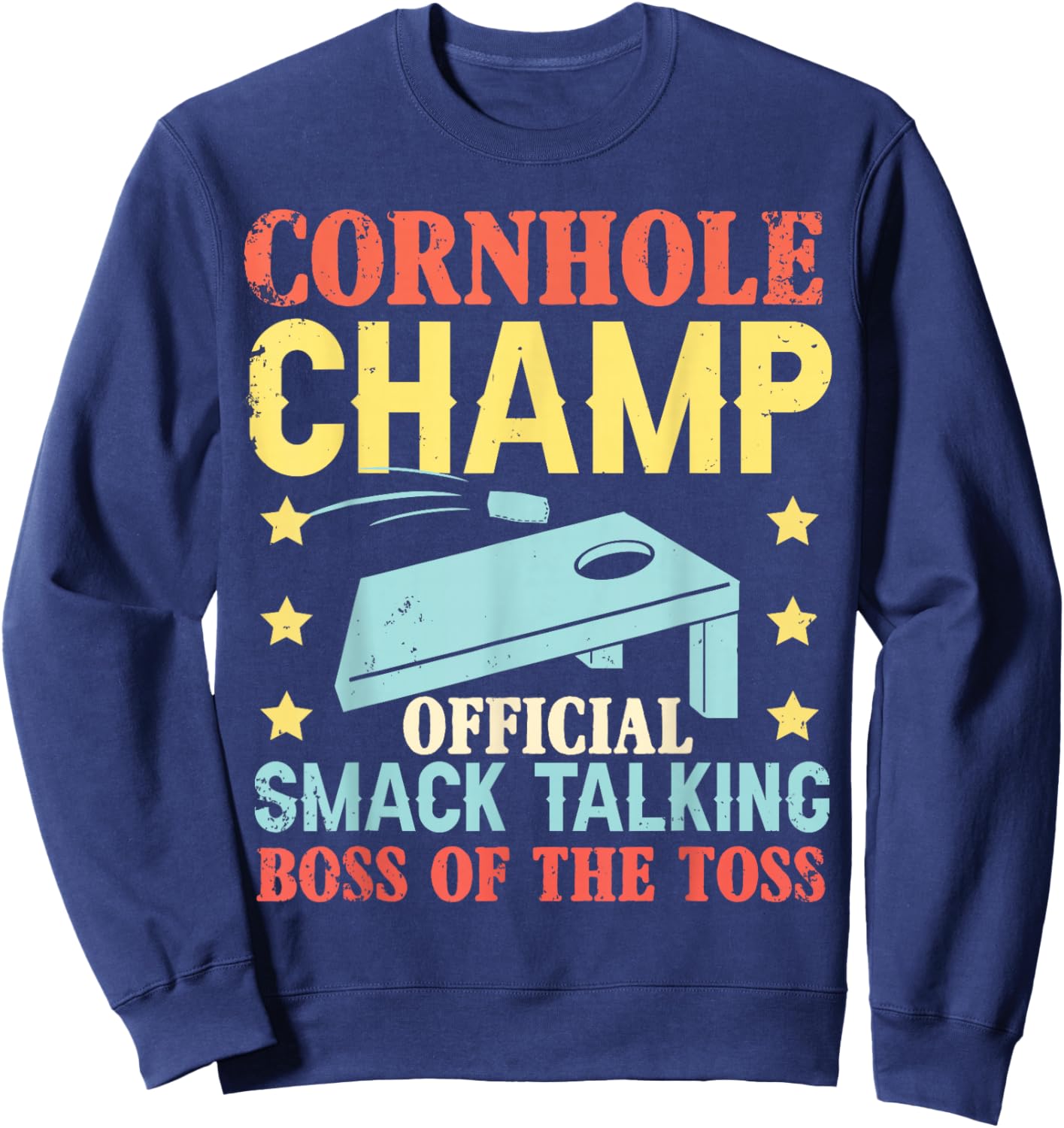 Cornhole Champ Official Smack Talking Boss Of The Toss Sweatshirt - Sweatshirt | Navy
