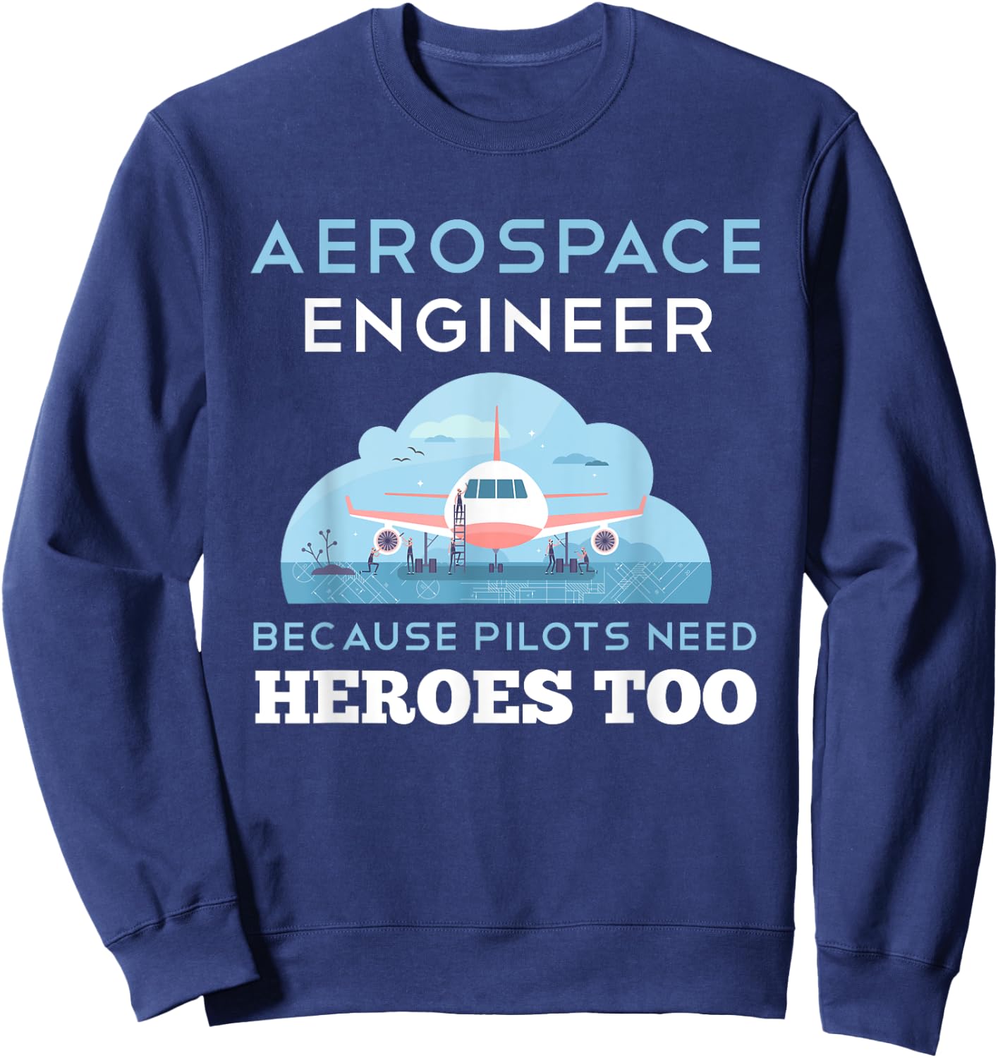 Aerospace Engineer Shirt Funny Aerospace Engineering Gift Sweatshirt - Sweatshirt | Navy