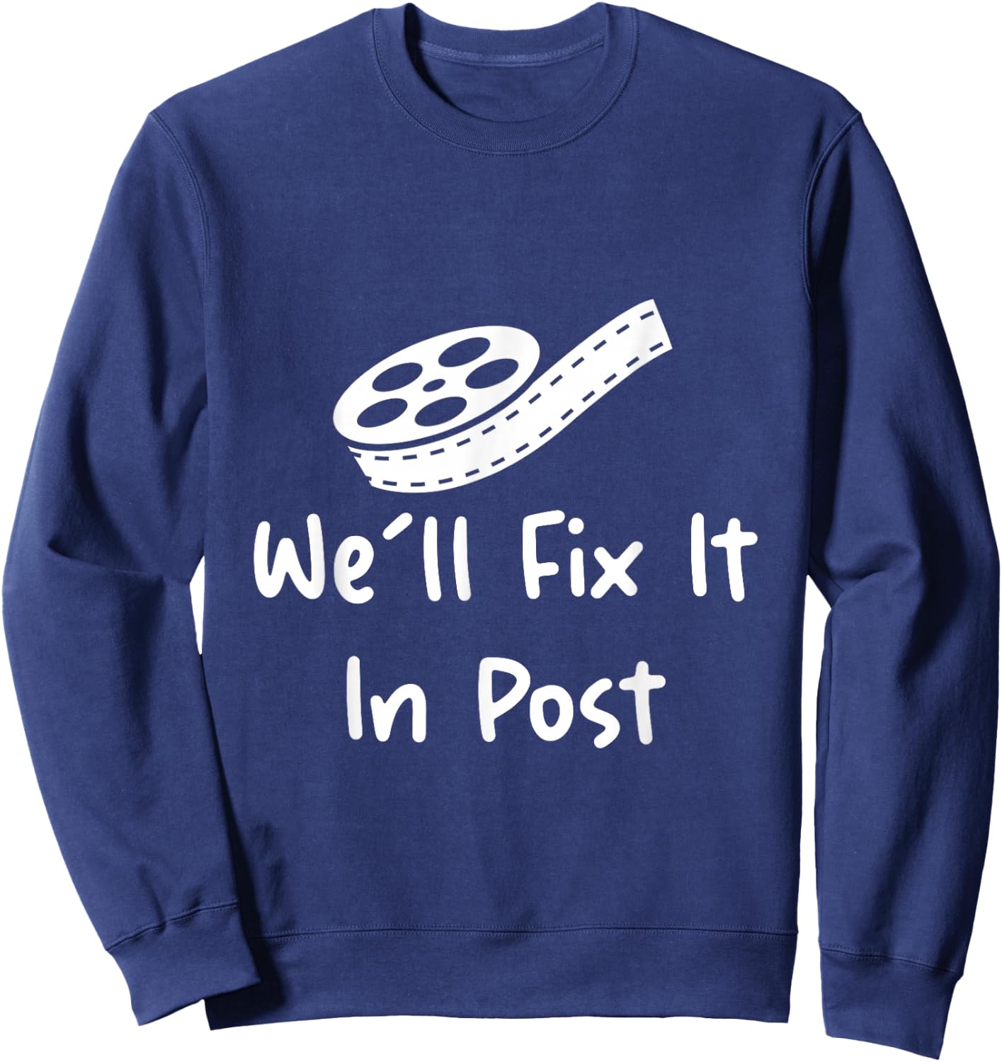 We'll Fix It In Post Sweatshirt - Sweatshirt | Navy