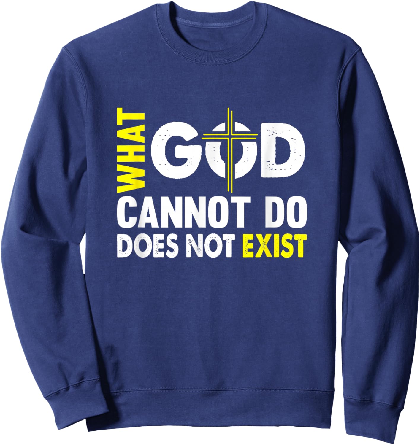 NSPPD What God cannot do does not exist Sweatshirt - Sweatshirt | Navy