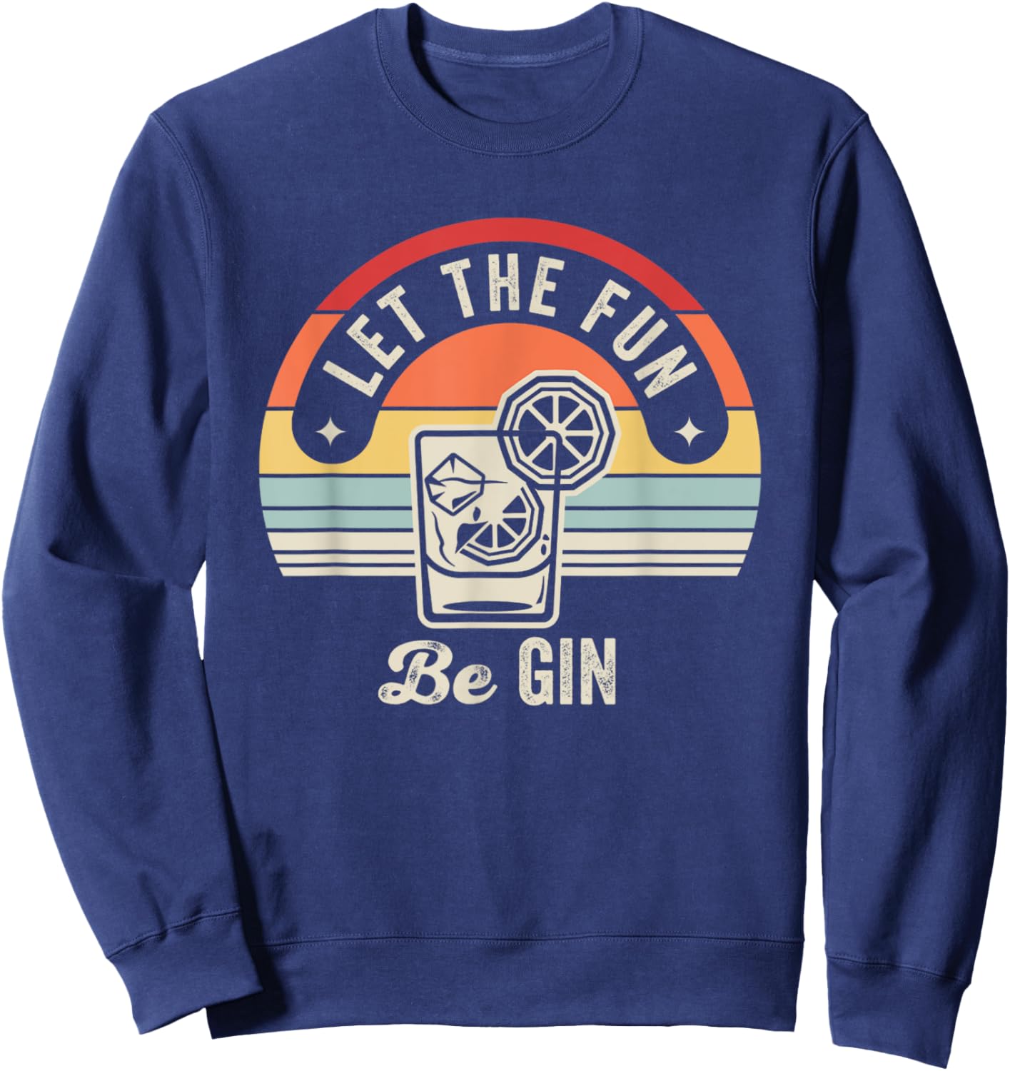 Let The Fun Be Gin Retro Cocktail Theme Sweatshirt - Sweatshirt | Navy