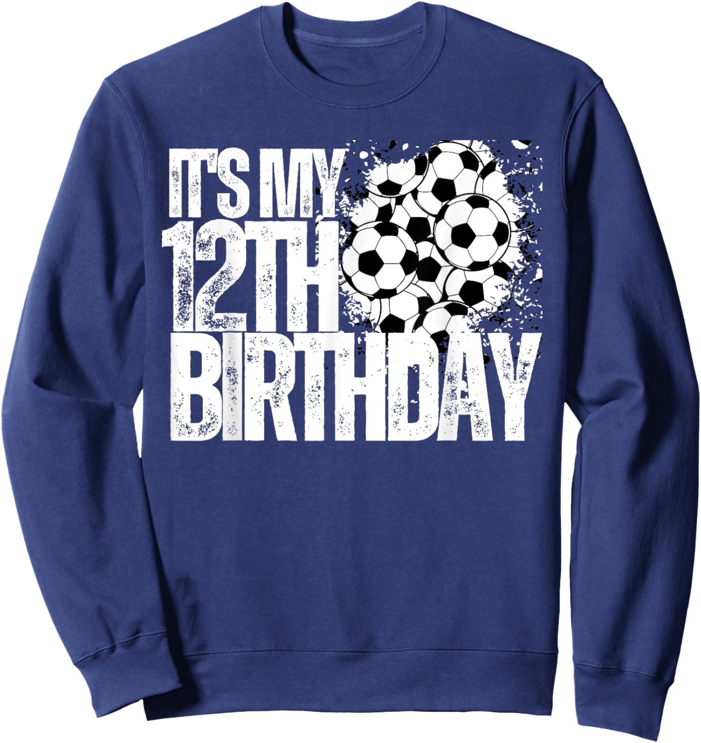 It's My 12th Birthday Soccer Player 12th Birthday Player Sweatshirt - Sweatshirt | Navy
