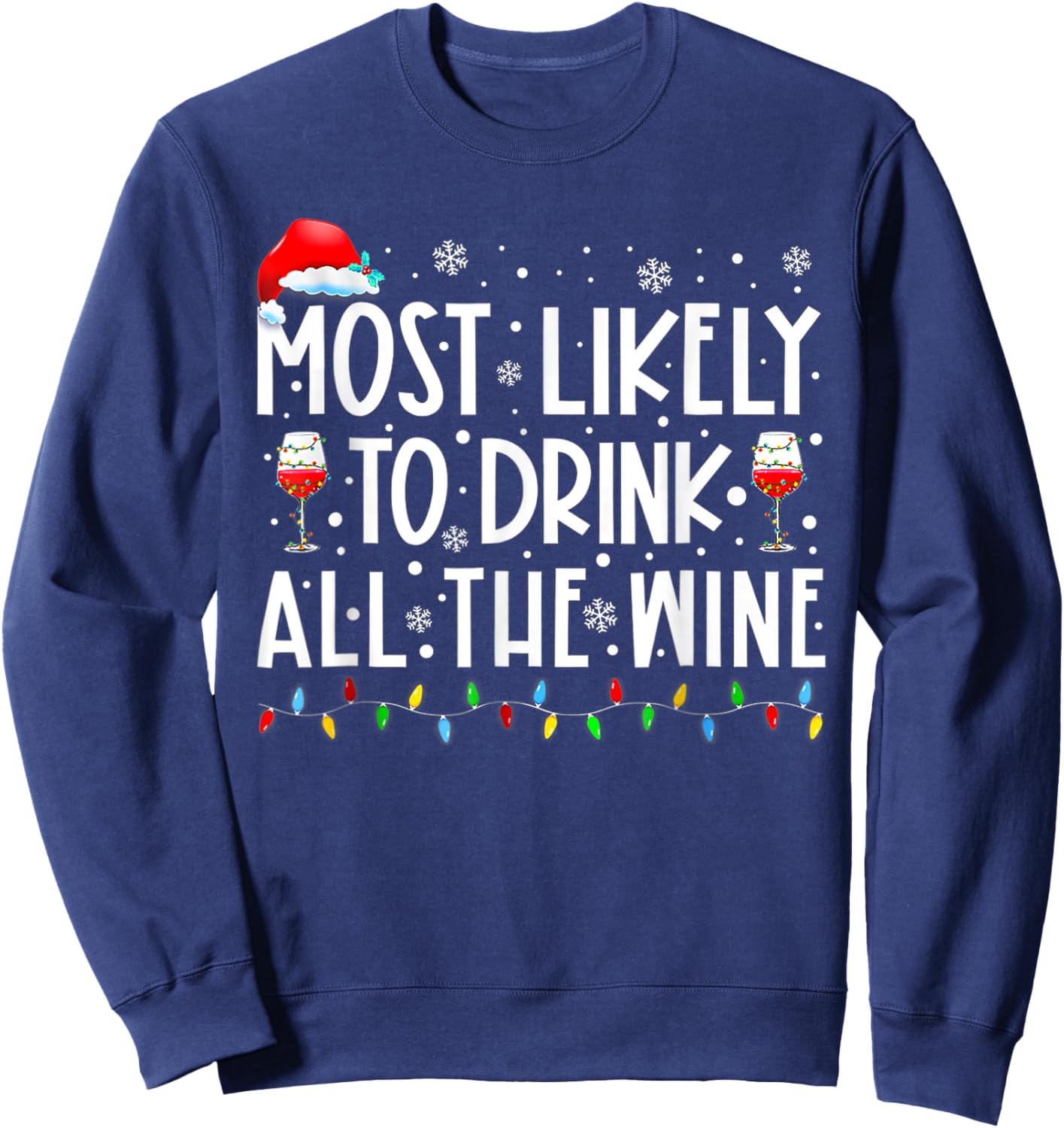 Most Likely To Drink All The Wine Family Matching Christmas Sweatshirt - Sweatshirt | Navy