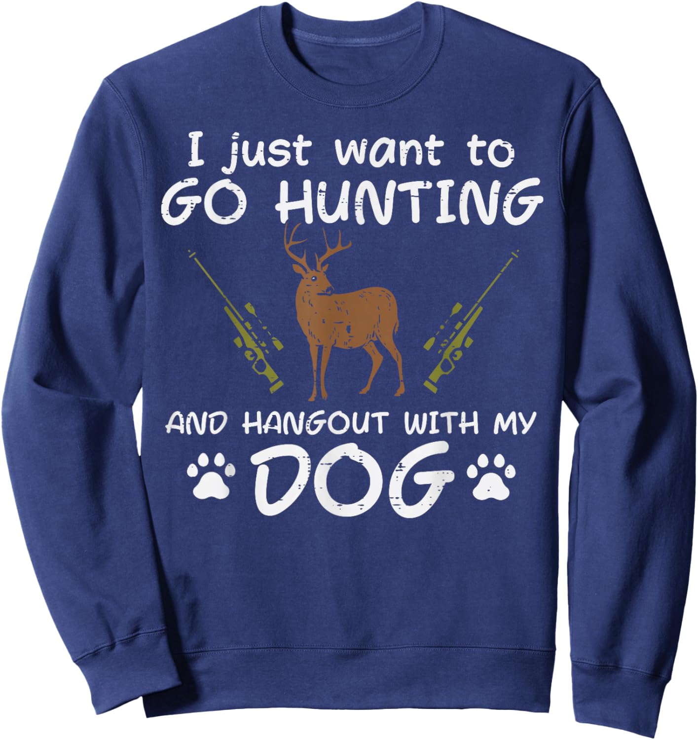 Go Hunting Hangout With Dog Funny Deer Hunter Men Women Kids Sweatshirt - Sweatshirt | Navy