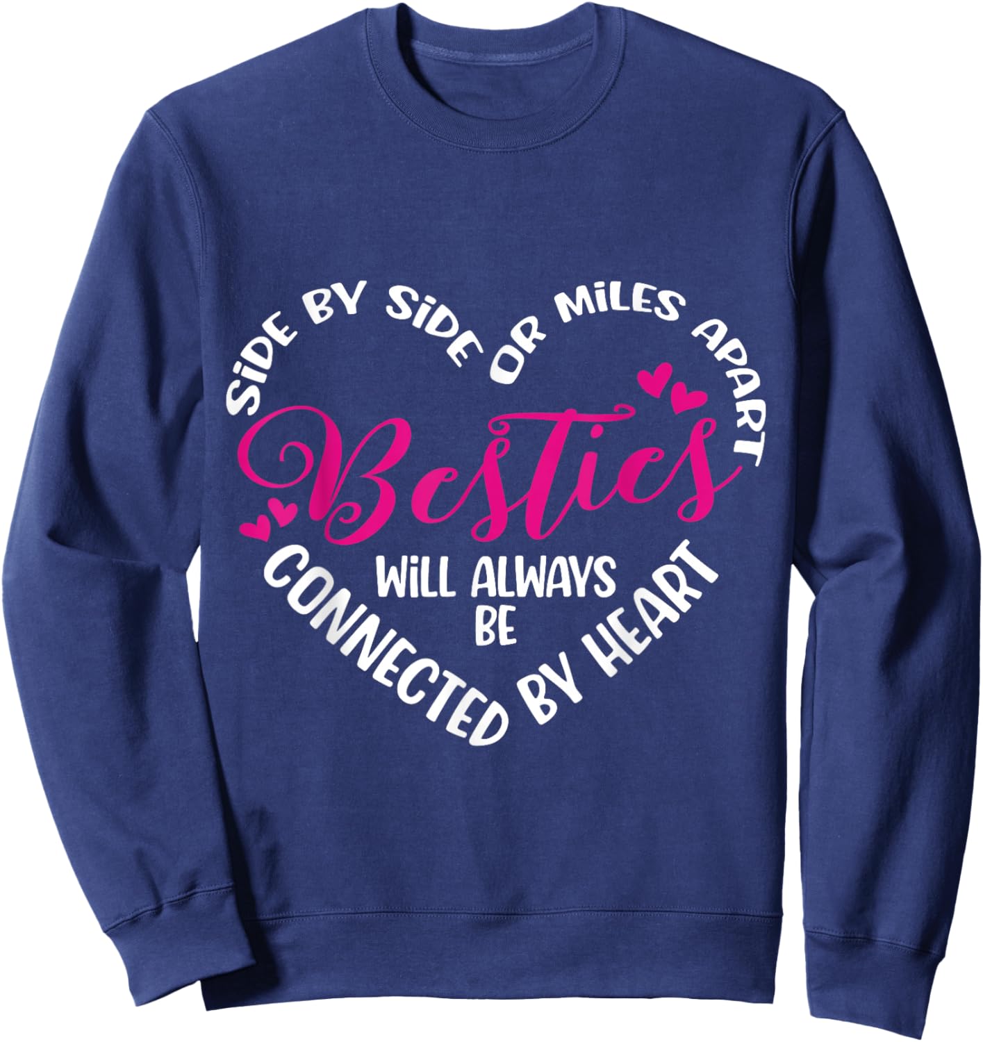 Besties Will Always be Connected by Heart | BFF Best Friends Sweatshirt - Sweatshirt | Navy