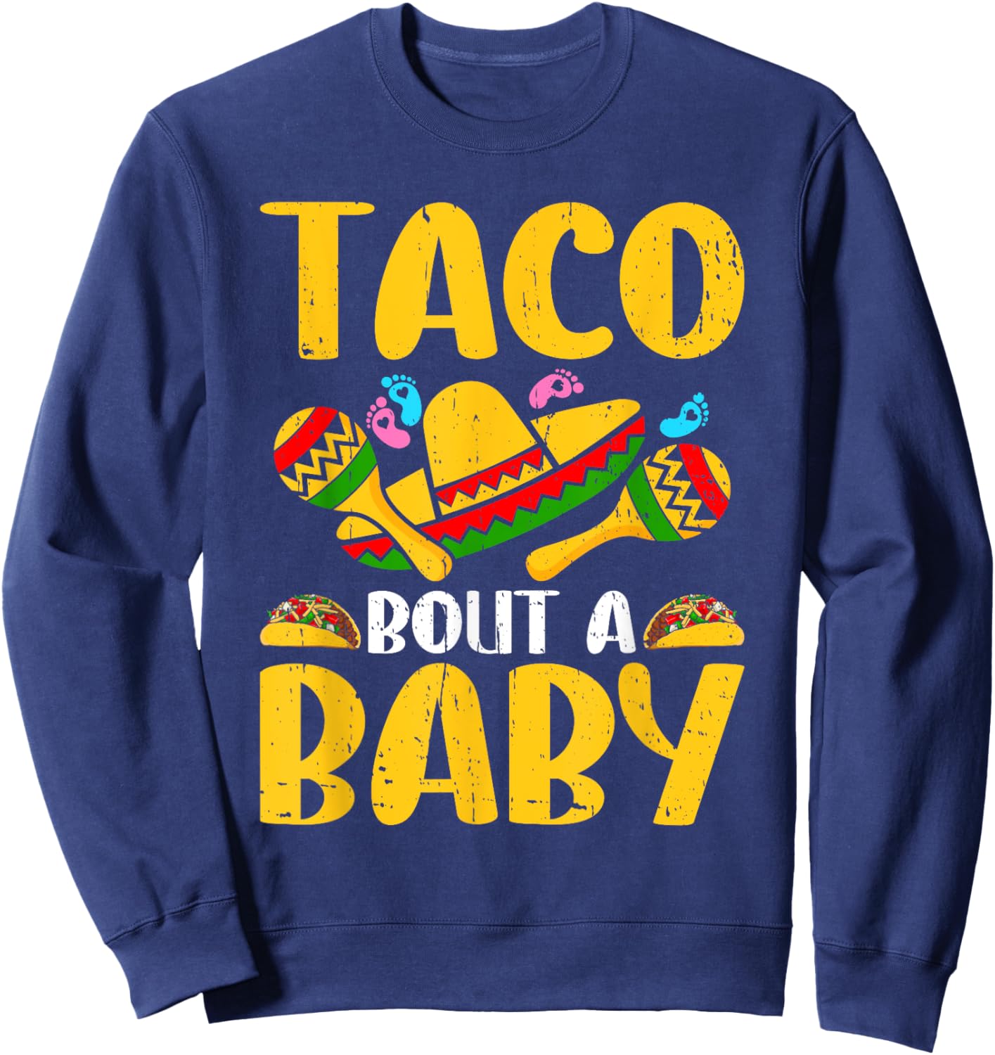 Let's Taco Bout A Baby Cinco de Mayo Pregnancy Announcement Sweatshirt - Sweatshirt | Navy