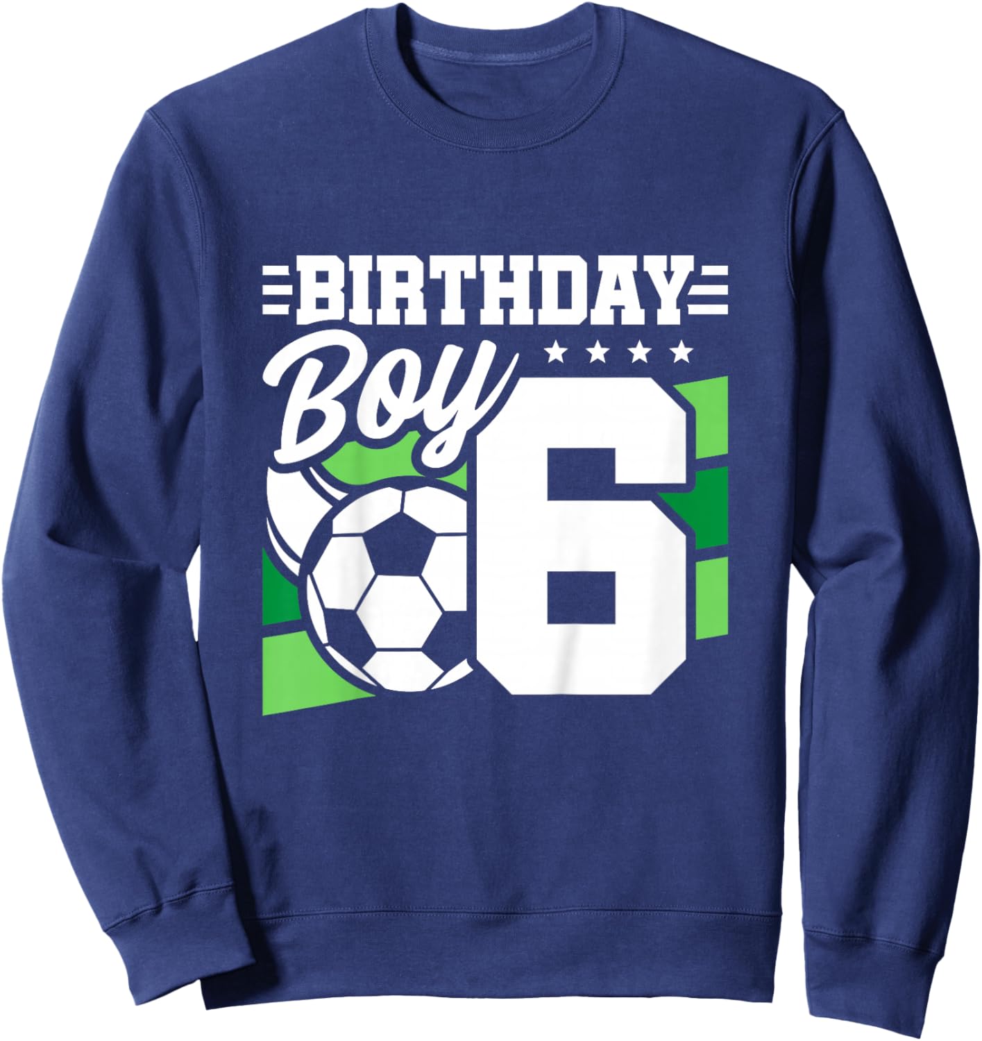 Kids Soccer Birthday Party - 6 Year Old Boy - 6th Birthday Sweatshirt - Sweatshirt | Navy