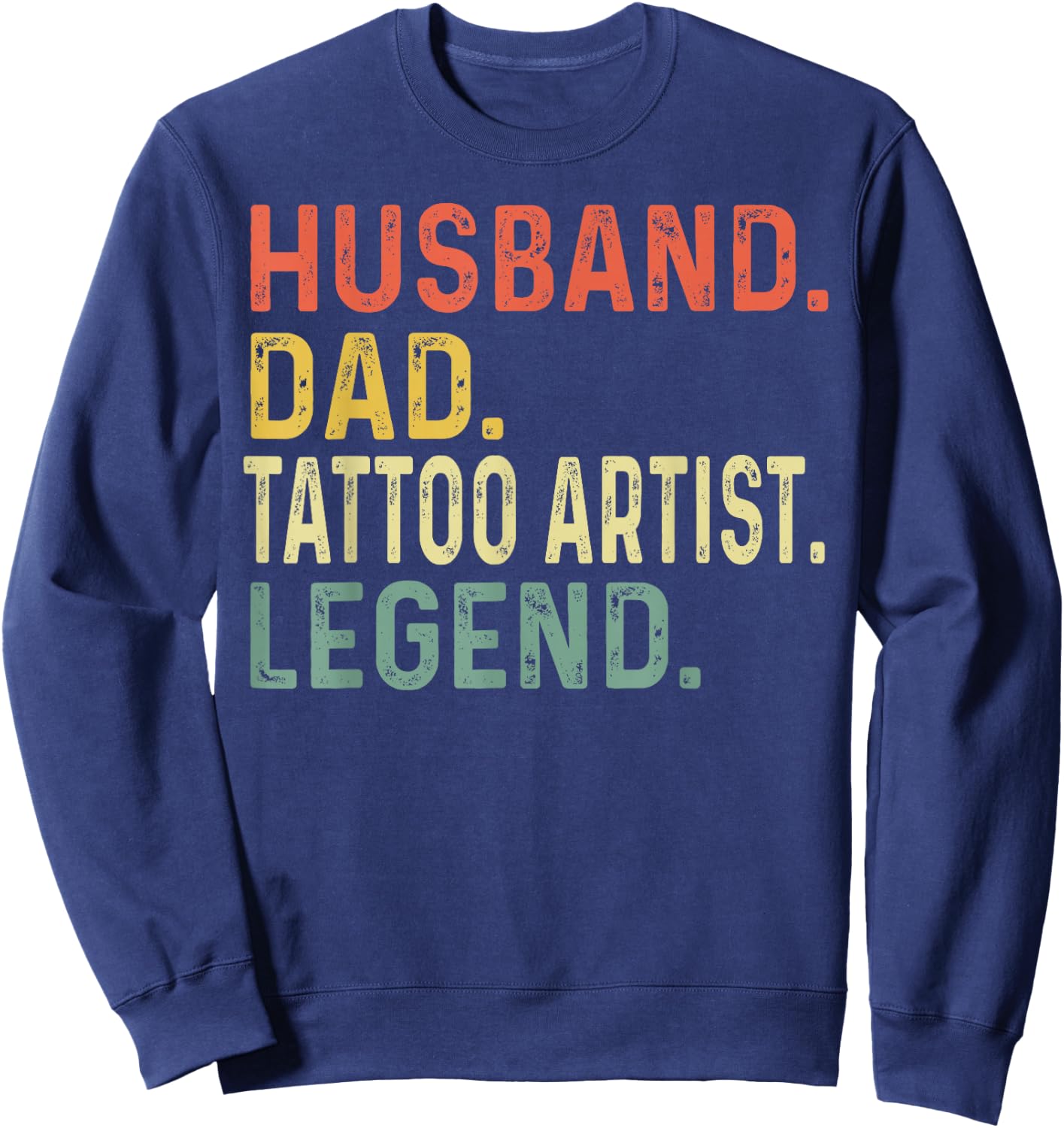 Husband Dad Tattoo Artist Legend Funny Retro Gift Dad Sweatshirt - Sweatshirt | Navy