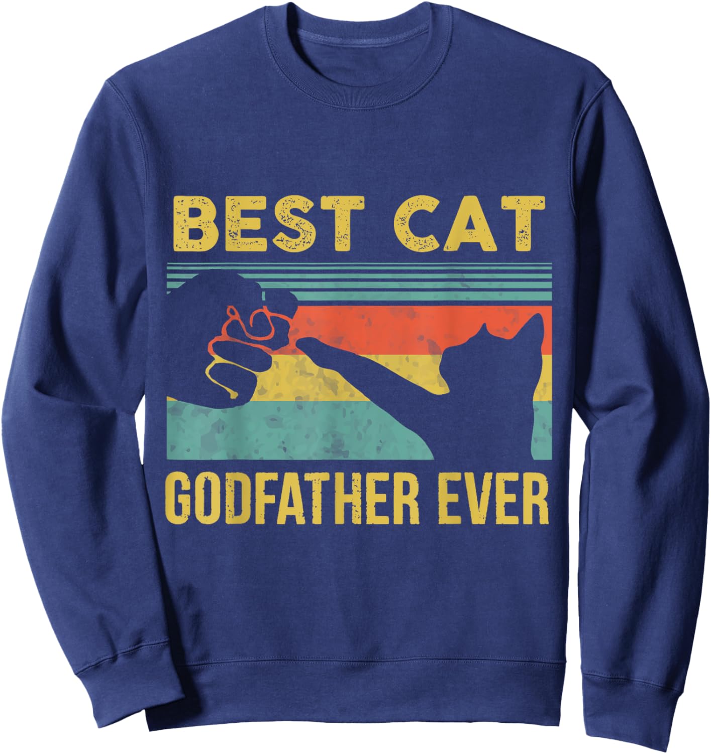 Best Cat Godfather Ever Vintage Cats Happy Father's Day Sweatshirt - Sweatshirt | Navy
