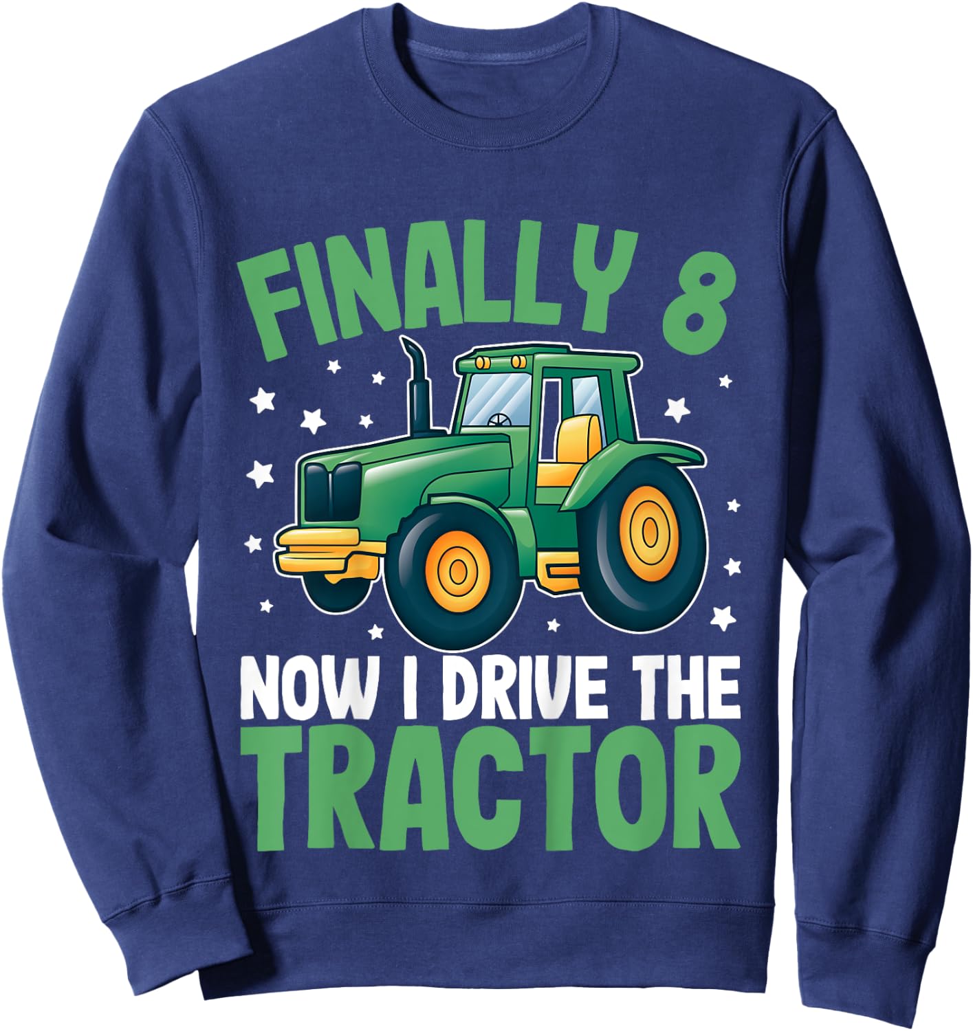 Kids Finally 8 Years | 8th Birthday | Farmer Toddler Boys Tractor Sweatshirt - Sweatshirt | Navy