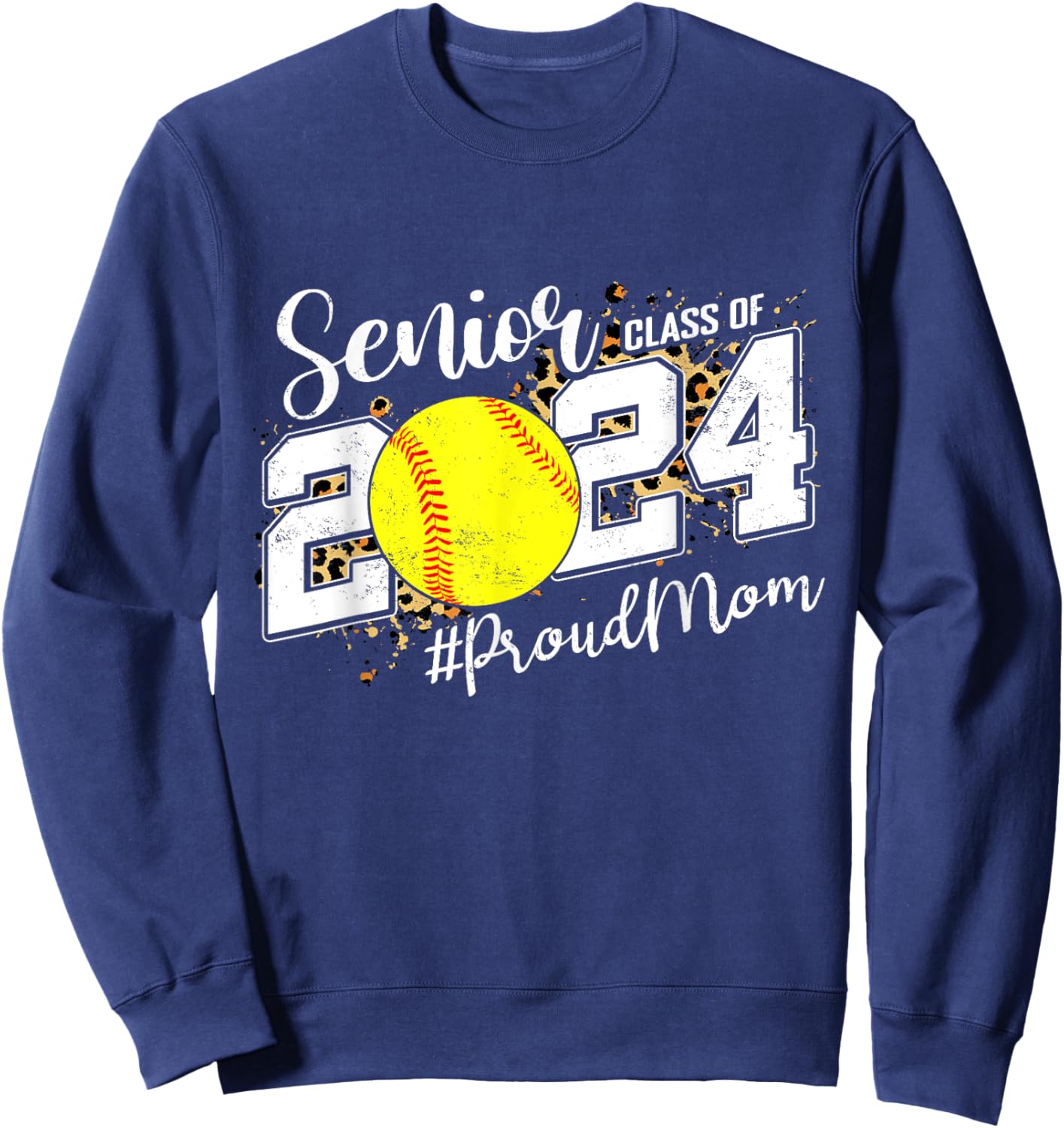 Proud Mom Of A 2024 Senior Graduate Class 2024 Softball Sweatshirt - Sweatshirt | Navy