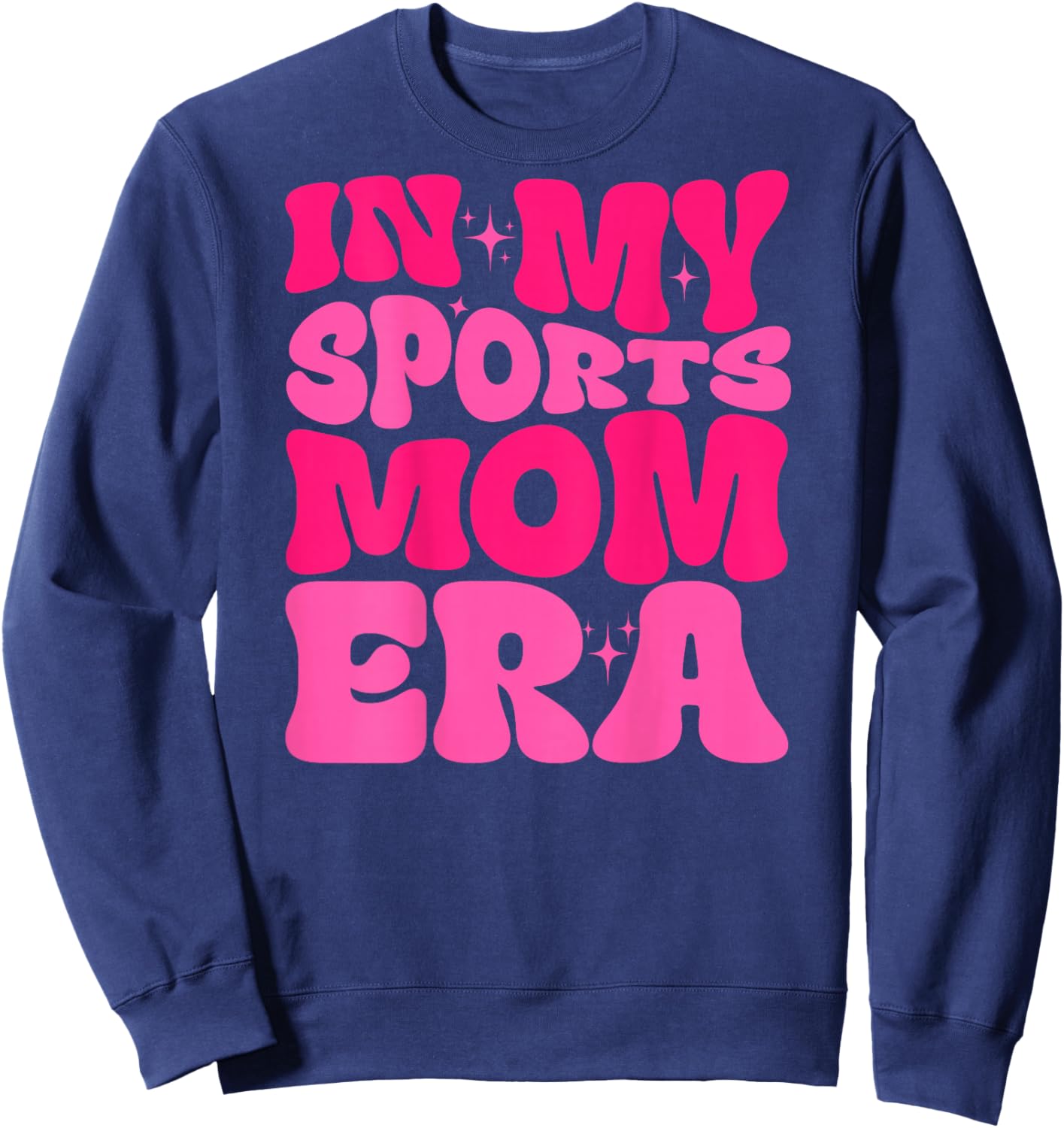 In My Sports Mom Era Sports Mom Life Sports Lover Trendy Sweatshirt - Sweatshirt | Navy