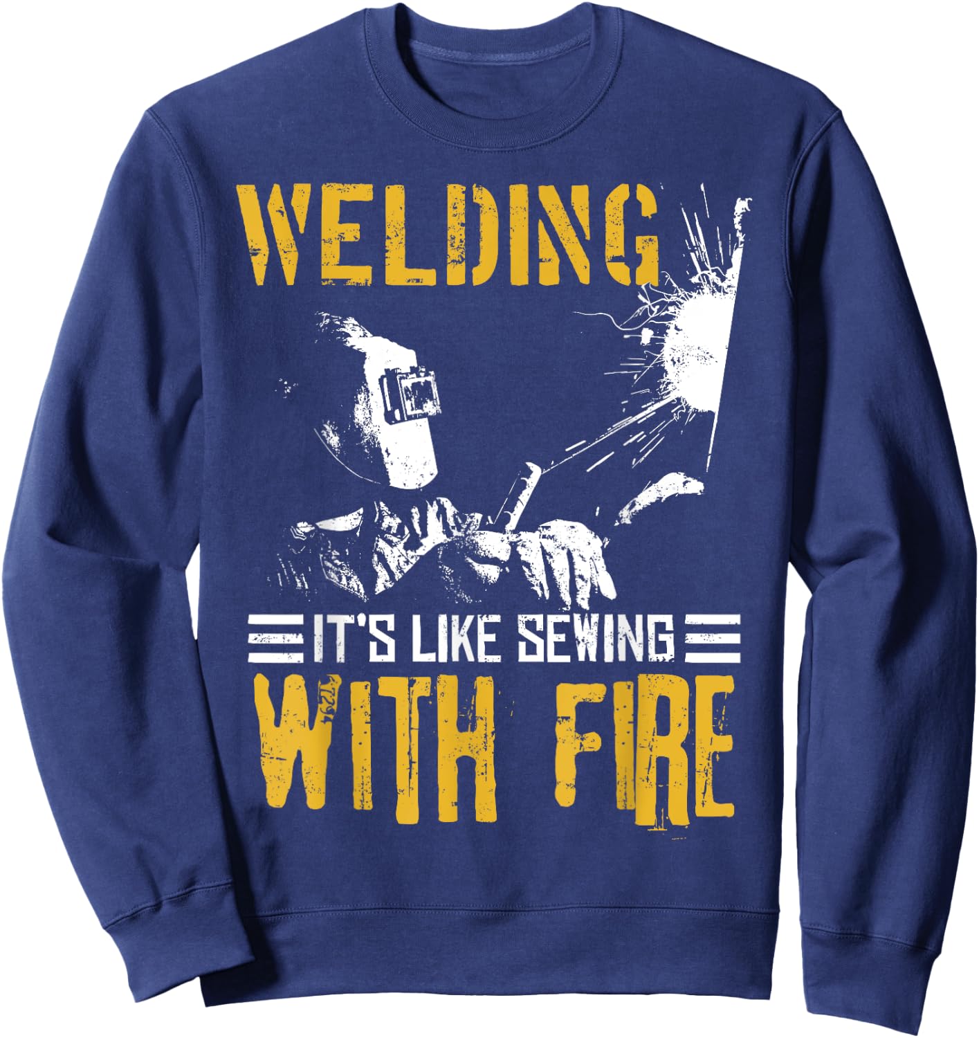 Welder Gift Shirt | Welding Like Sewing With Fire Sweatshirt - Sweatshirt | Navy