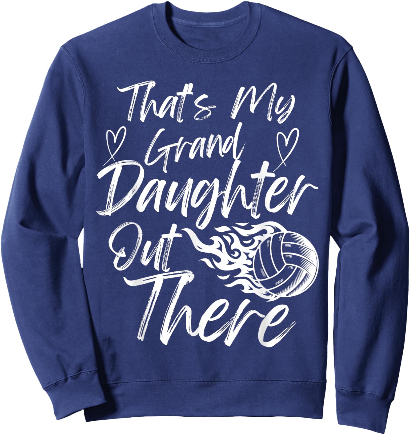 That's My Granddaughter Out There Volleyball Grandma Grandpa Sweatshirt - Sweatshirt | Navy
