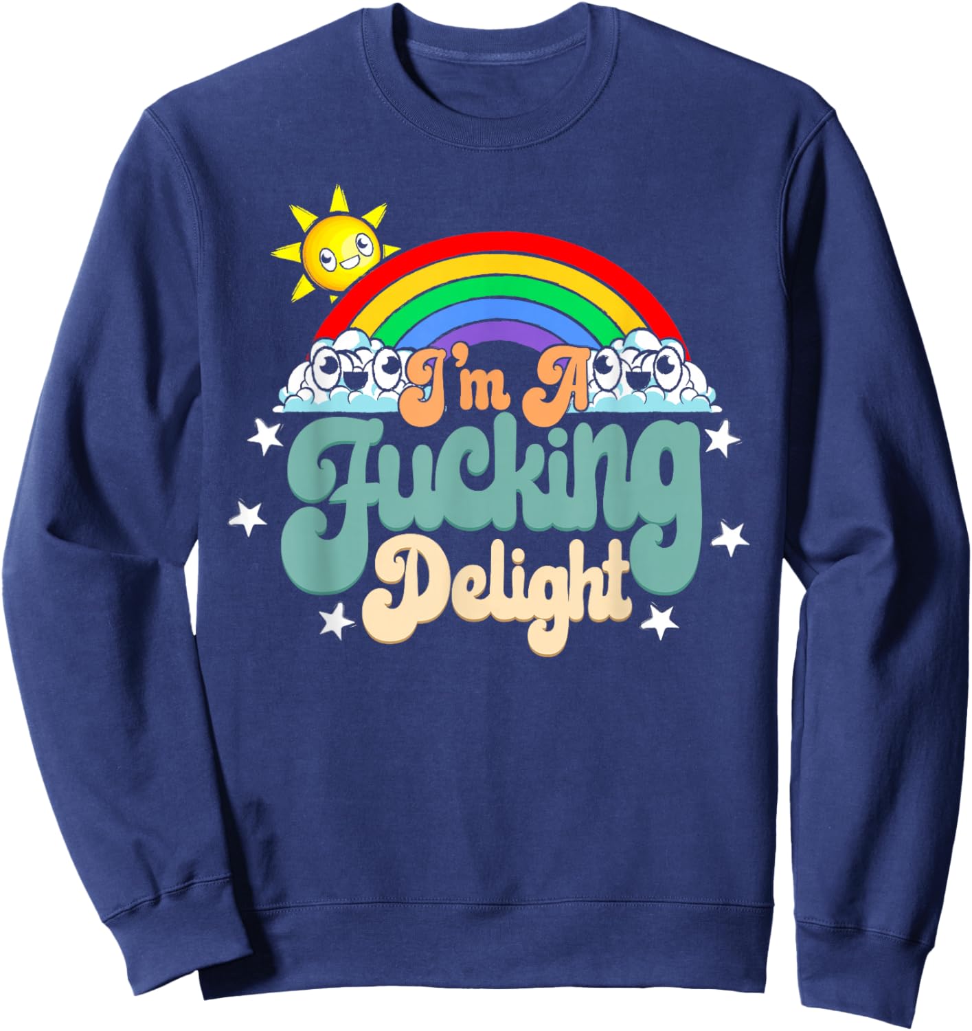 I'm a damn pleasure Sarcastic Rainbow Sweatshirt - Sweatshirt | Navy