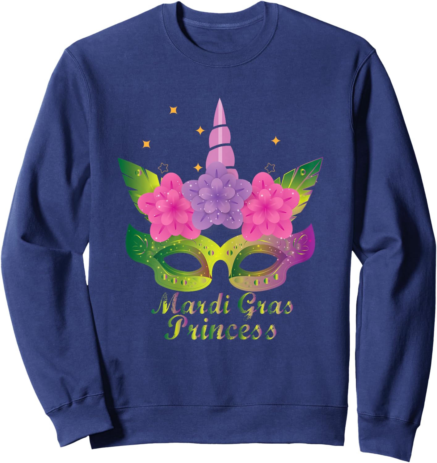 Mardi Gras Princess T Shirt With Flower Unicorn Mask T Shirt Sweatshirt - Sweatshirt | Navy