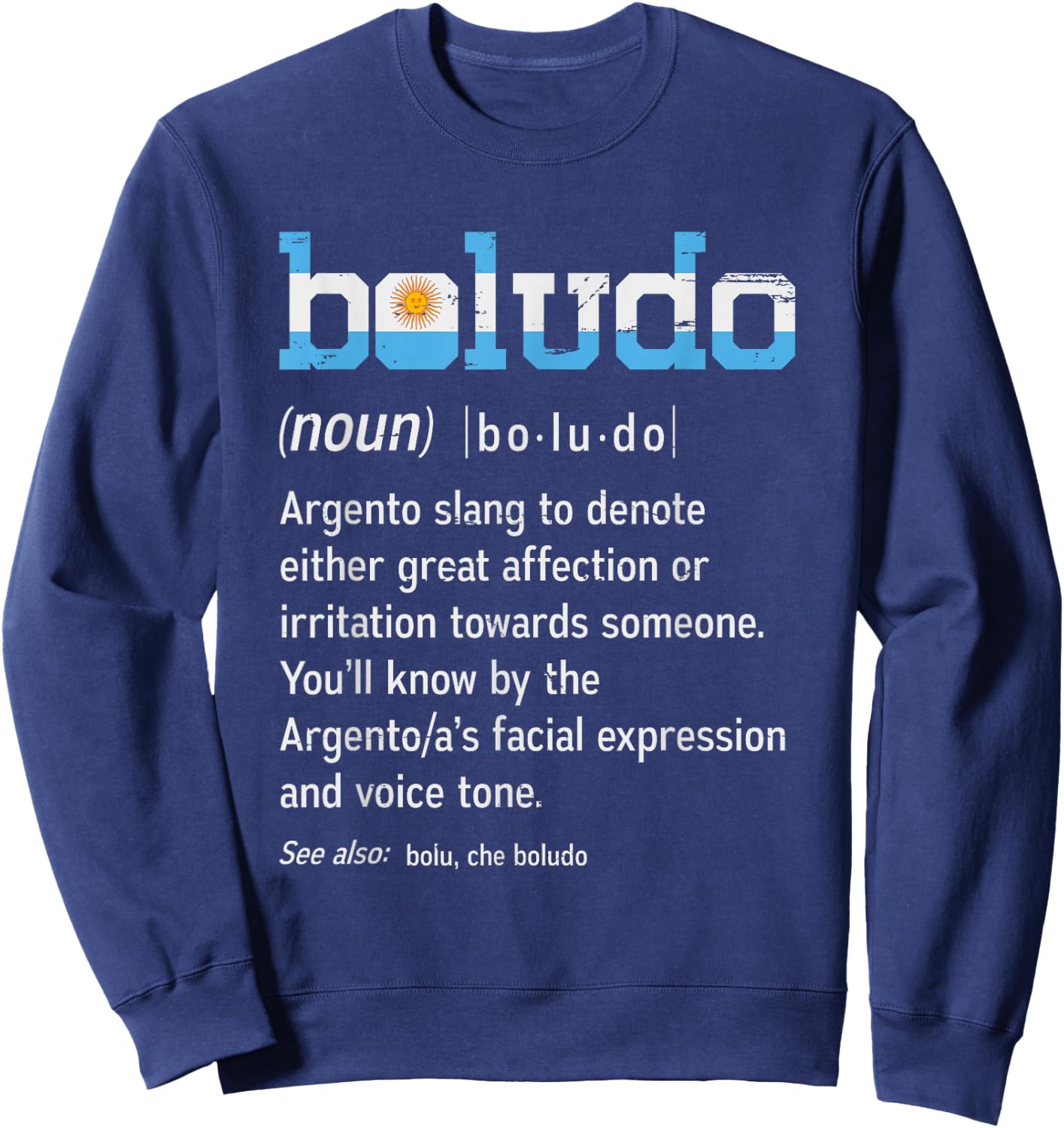 Funny Argentinian Boludo design - Camiseta de Argentina Sweatshirt - Sweatshirt | Navy