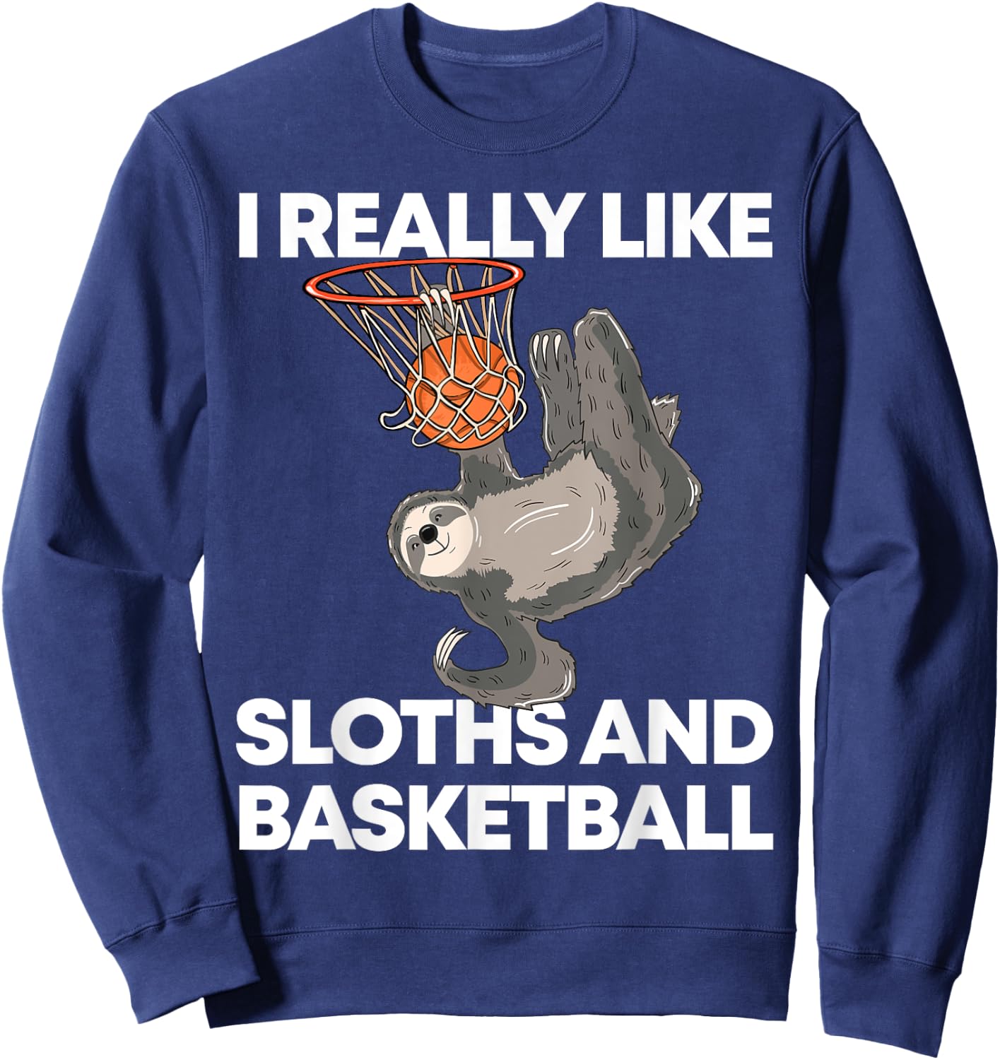 Funny Basketball Sloth Gift Cute Sloth Sweatshirt - Sweatshirt | Navy