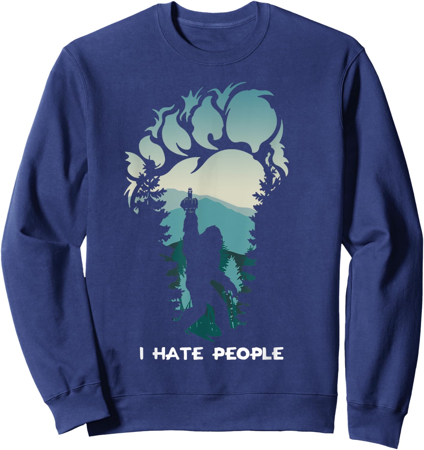 I Hate People Bigfoot Footprint Sweatshirt - Sweatshirt | Navy
