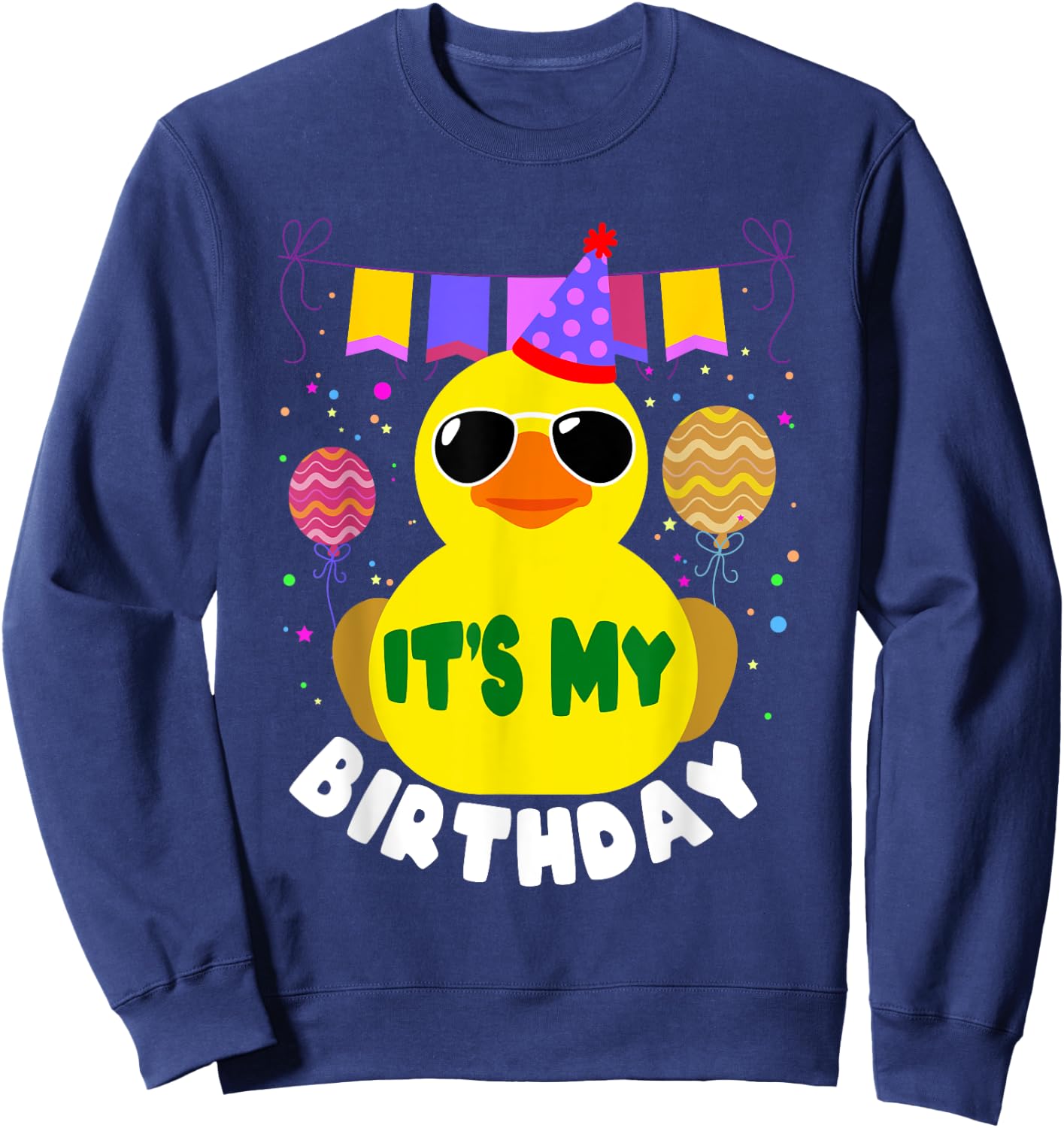 Its My Birthday for Duckie Rubber Duck Quack Lover Sweatshirt - Sweatshirt | Navy