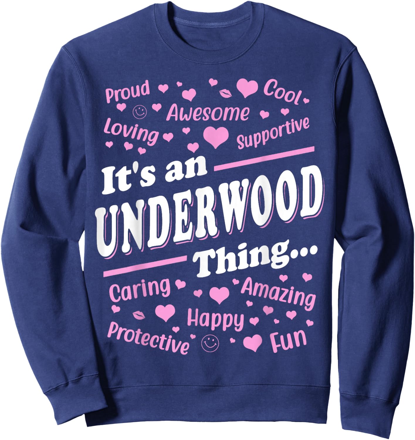 It's an Underwood Thing Proud Family Surname Underwood Sweatshirt - Sweatshirt | Navy
