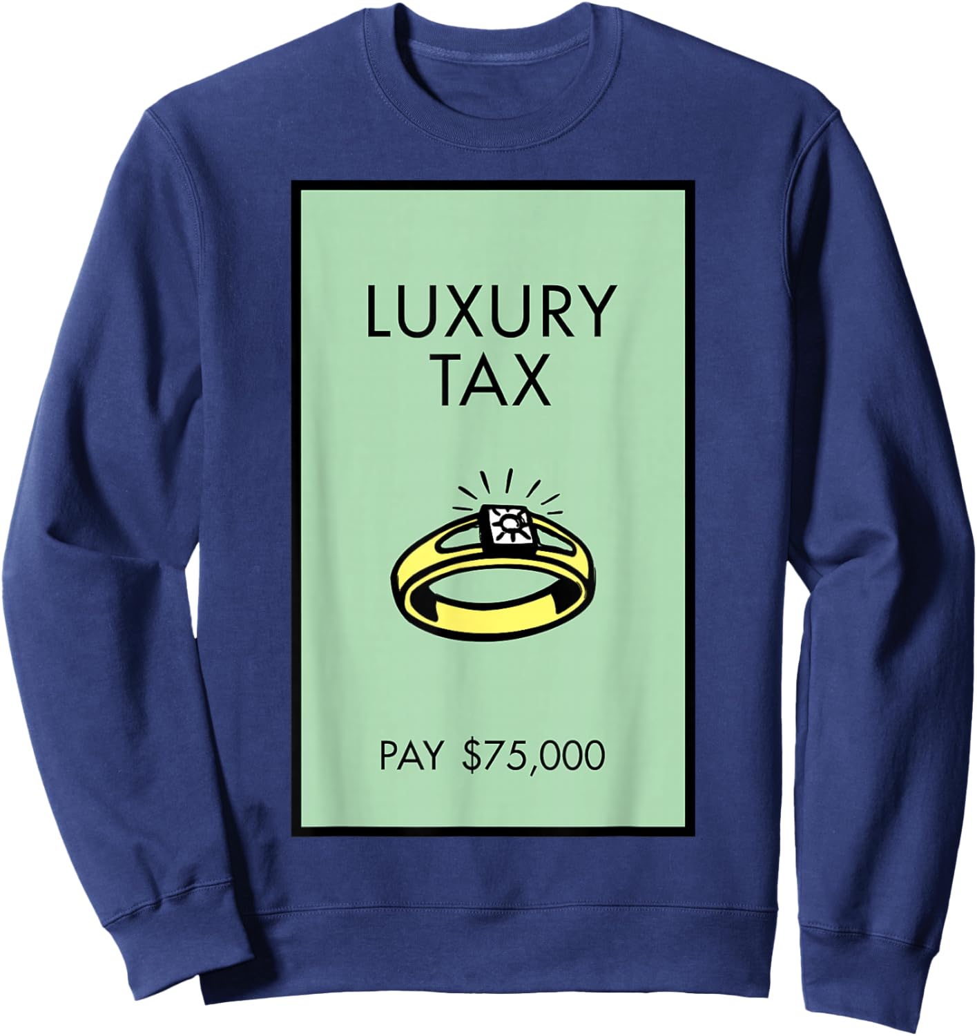 Monopoly Luxury Tax Pay 75,000 Playing Card Sweatshirt - Sweatshirt | Navy