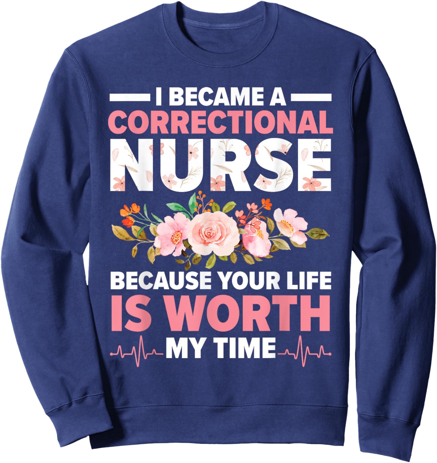 Correctional Nurse Medical Worker Prison Nurse Sweatshirt - Sweatshirt | Navy
