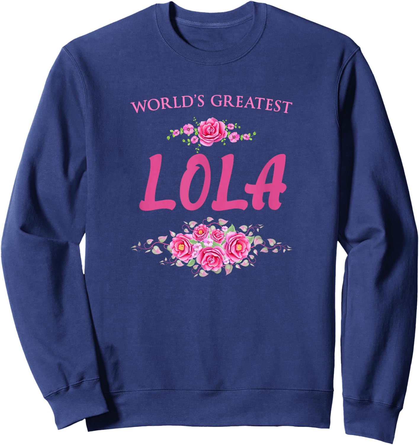World's Greatest Lola Filipino Grandma Sweatshirt - Sweatshirt | Navy