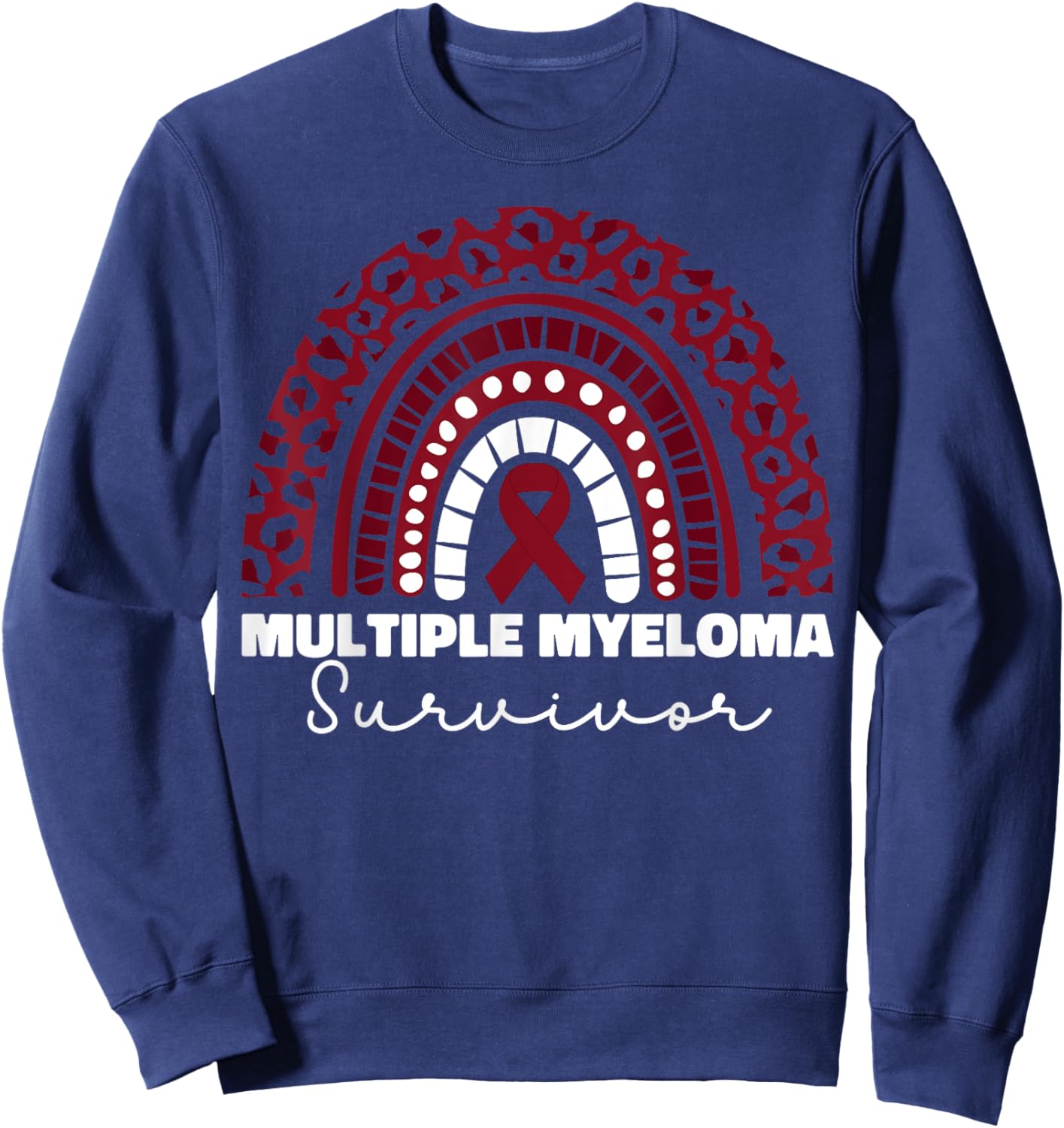 Multiple Myeloma Survivor Multiple Myeloma Cancer Sweatshirt - Sweatshirt | Navy