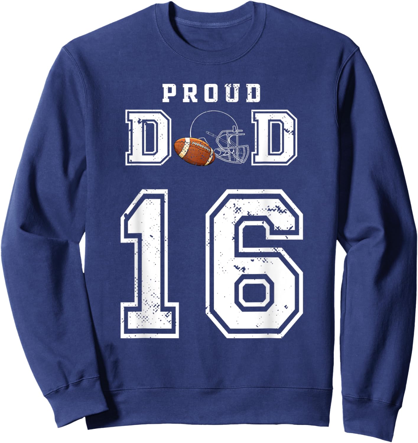 Custom Proud Football Dad Number 16 Personalized Sweatshirt - Sweatshirt | Navy