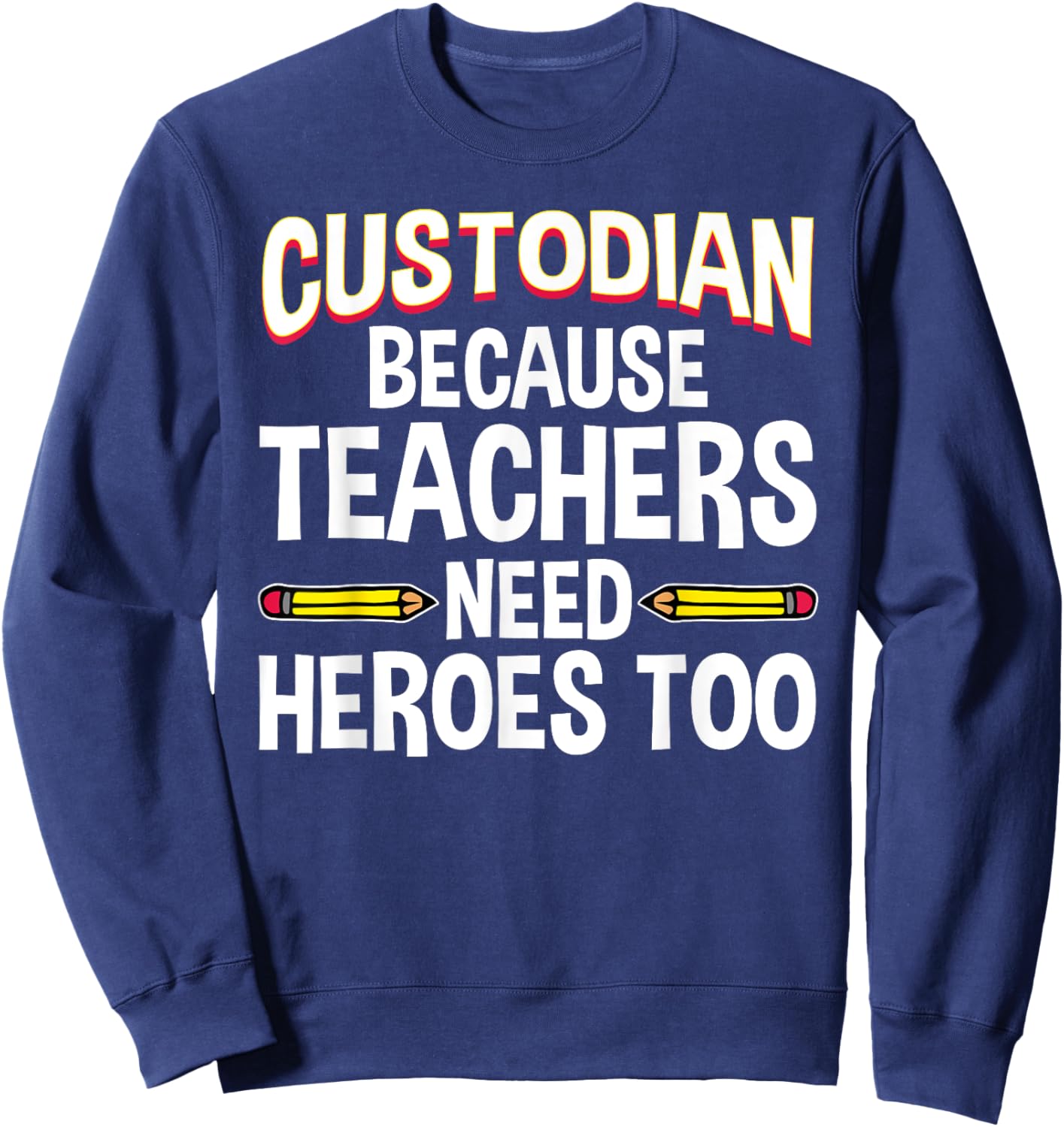School Custodian Design Women Custodian Appreciation Sweatshirt - Sweatshirt | Navy