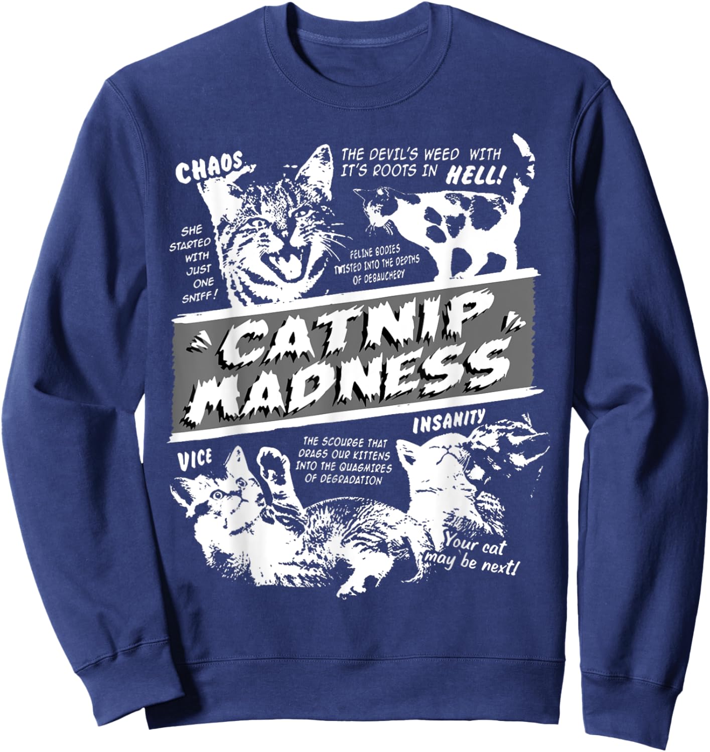 Catnip Madness Cute Kitten Funny Cat Pet Humor Sweatshirt - Sweatshirt | Navy