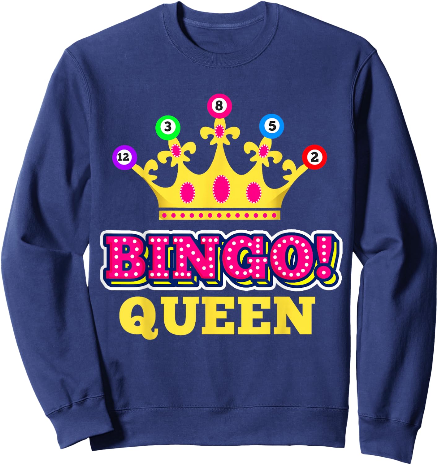 Bingo Queen Bingo Player Sweatshirt - Sweatshirt | Navy