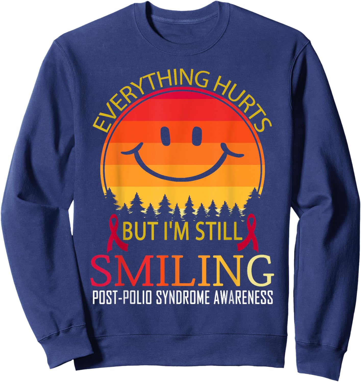 I'm still smiling Post-polio syndrome Awareness Sweatshirt - Sweatshirt | Navy