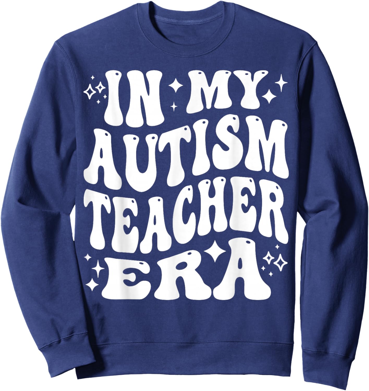 In My Autism Teacher Era - Funny Educator, Specialist Sweatshirt - Sweatshirt | Navy